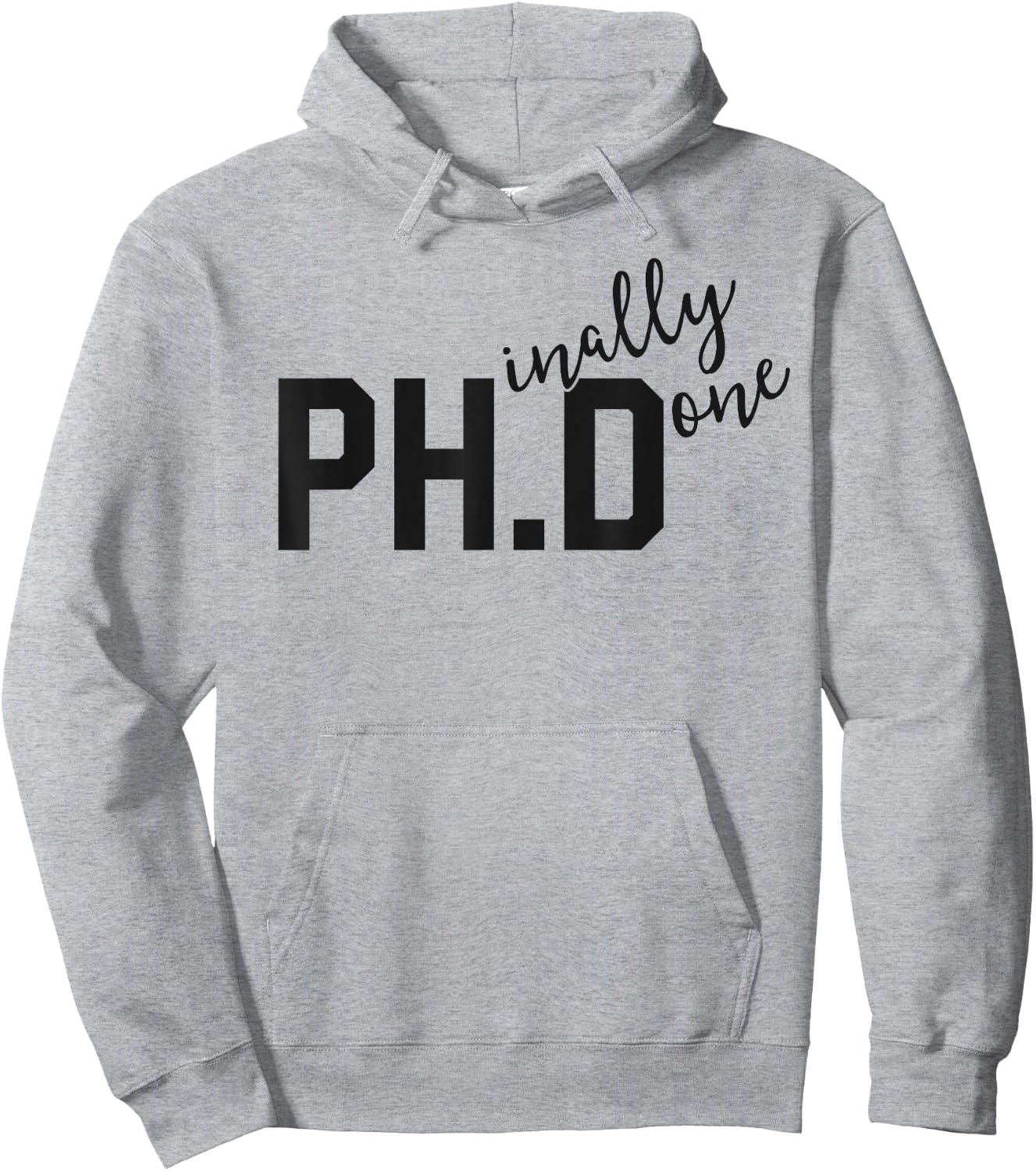 Funny PhD Shirt Phinally Finally Done Graduation Gift Her Hoodie - Hoodie | Ash