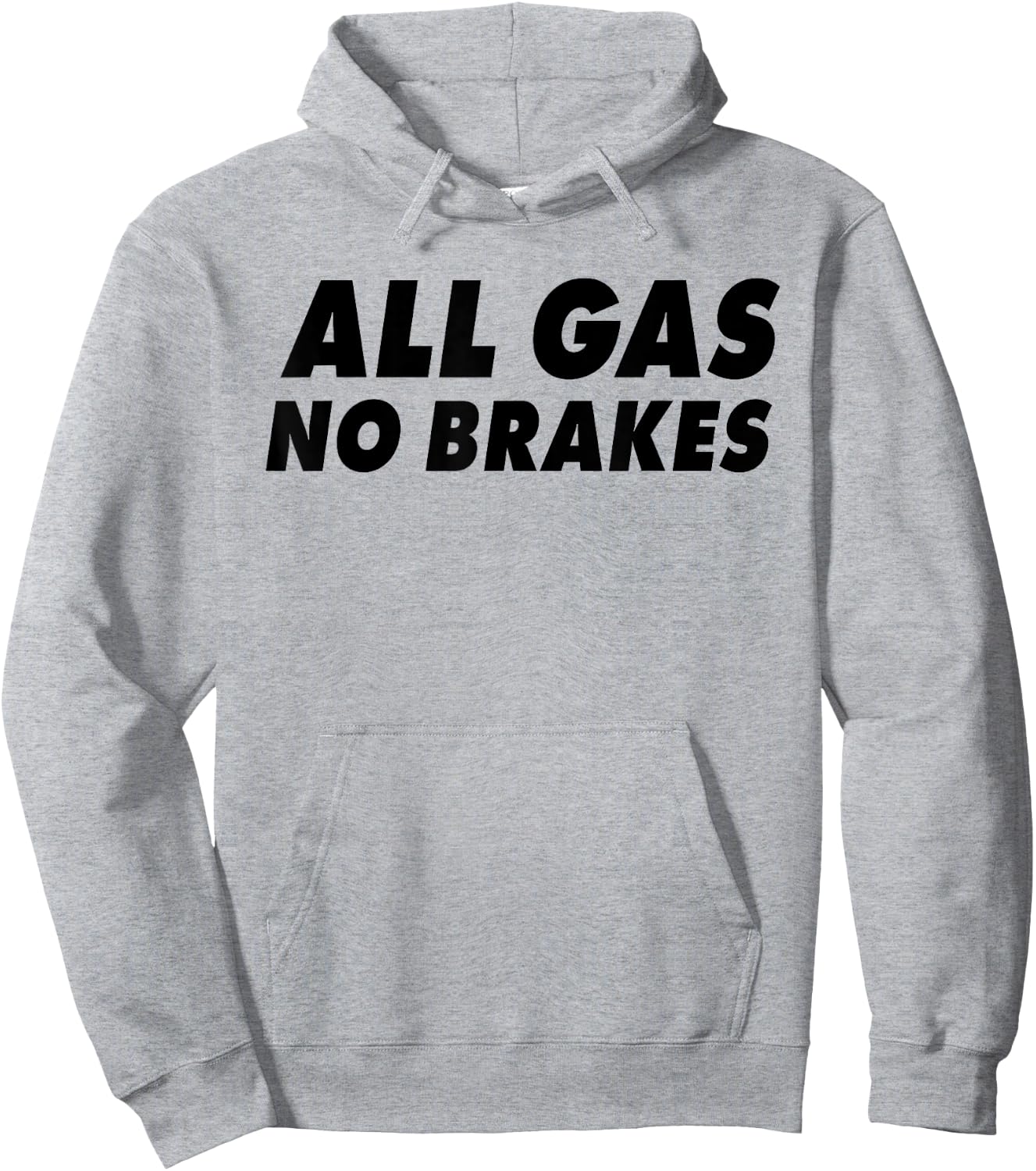 All Gas No Brakes Hoodie - Hoodie | Ash