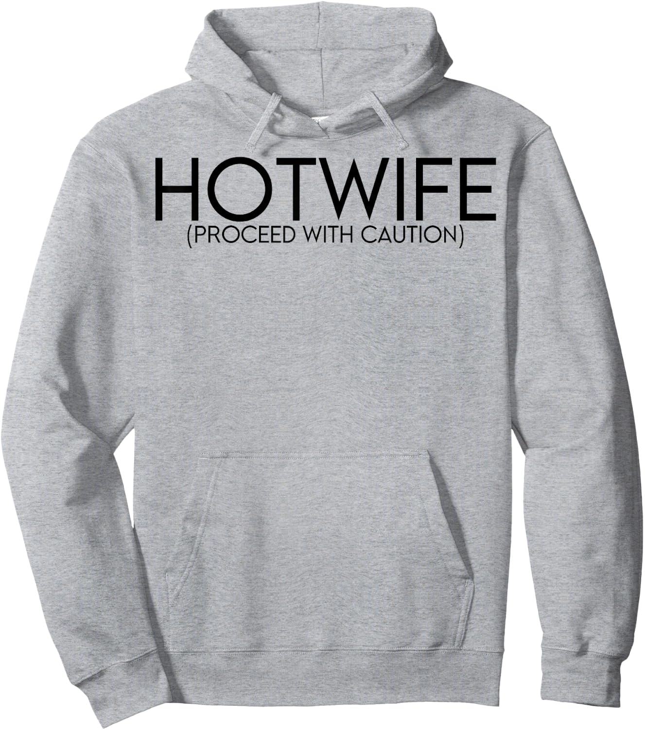 Hotwife Proceed With Caution Hoodie - Hoodie | Ash