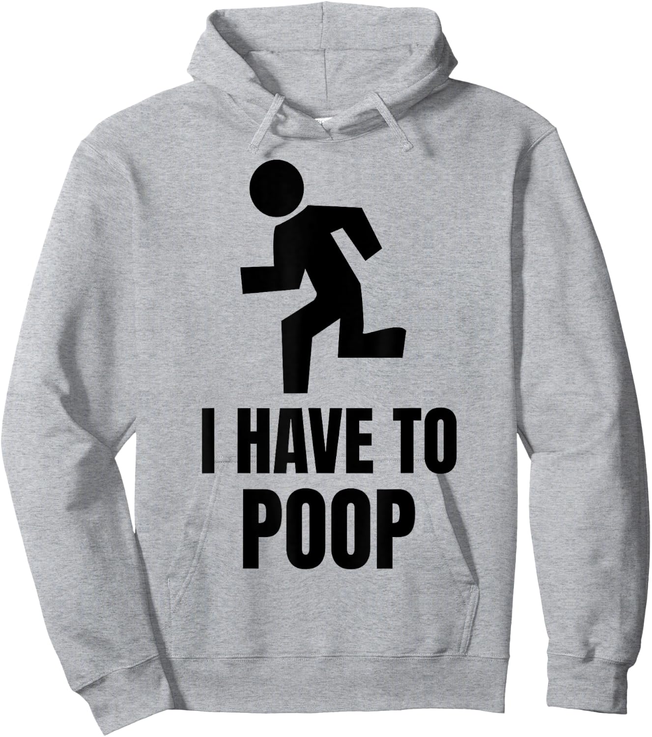 I Have to Poop Hoodie - Hoodie | Ash