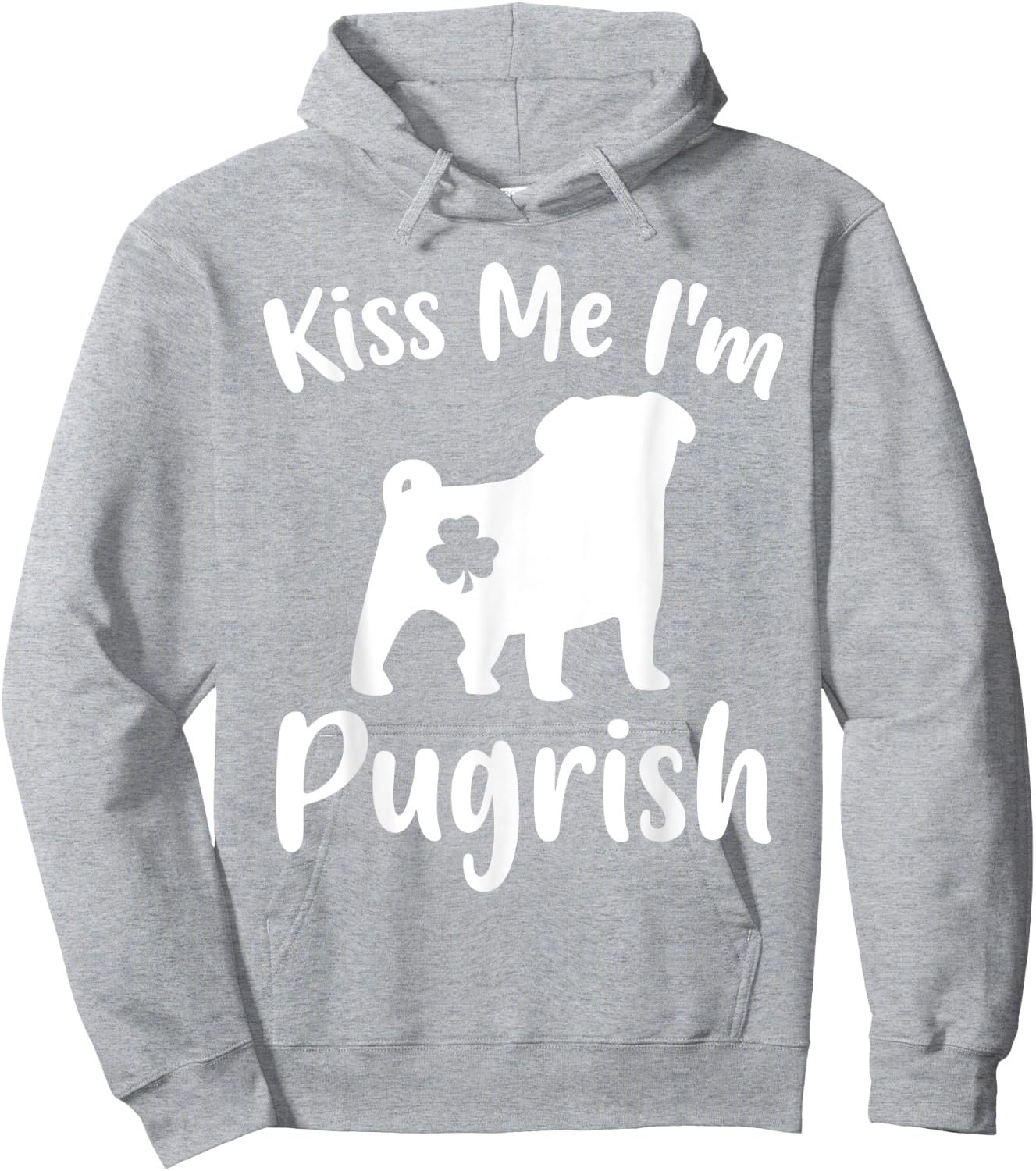 Funny Pug Dog Lover St. Patrick's Day Kiss Me I'm A Pugrish Women Hoodie - Hoodie | Ash