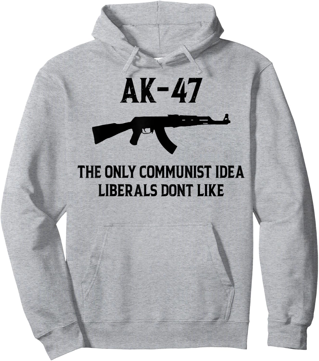 AK-47 The Only Communist Idea Liberals Don't Like Hoodie - Hoodie | Ash