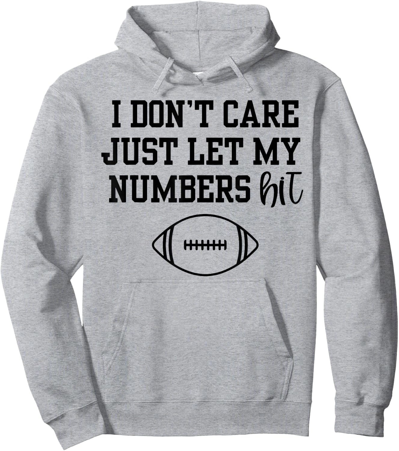 I Don't Care Just Let My Numbers Hit Hoodie - Hoodie | Ash
