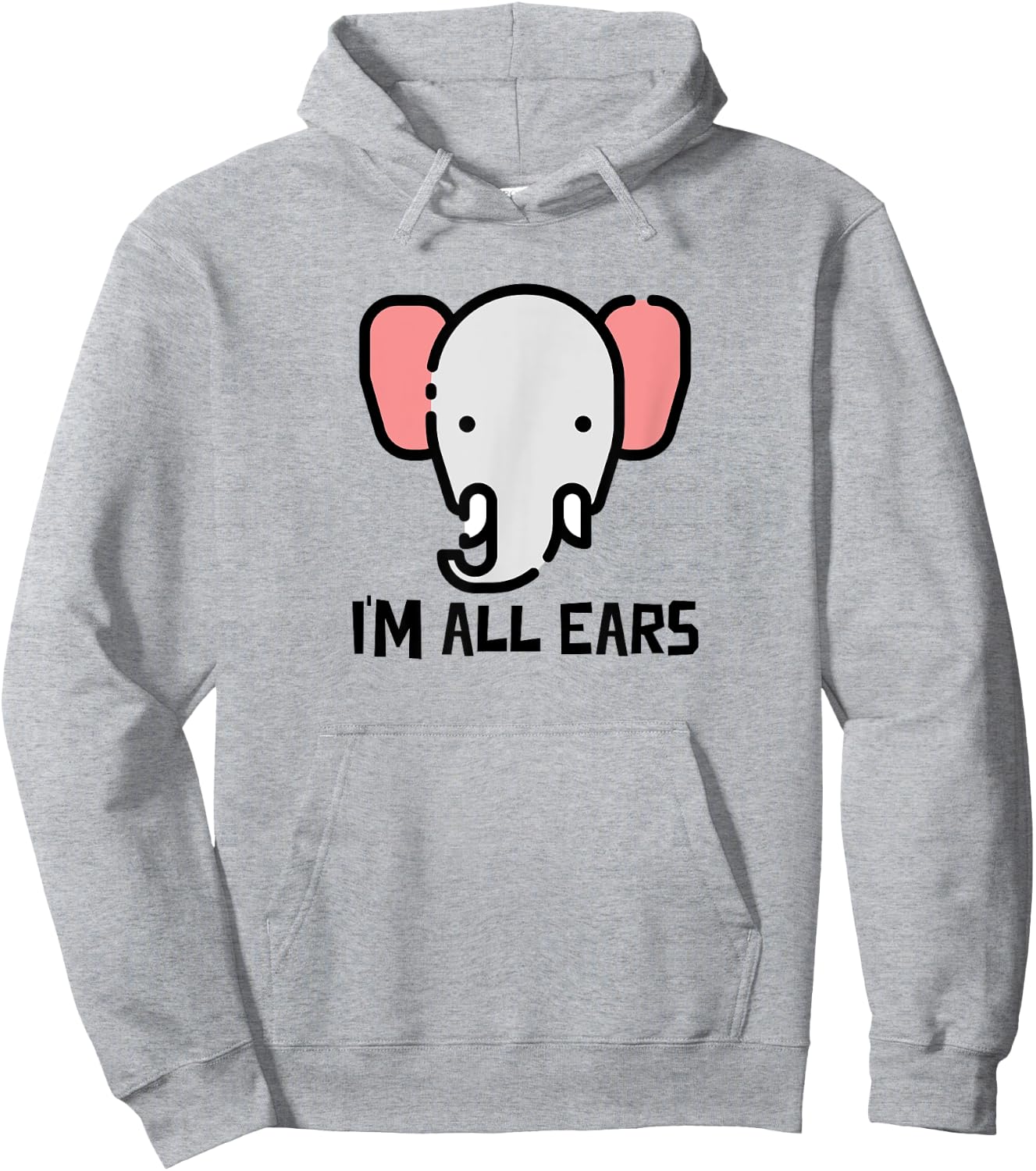 I'm All Ears Cute Elephant Big Ears Listener Hoodie - Hoodie | Ash
