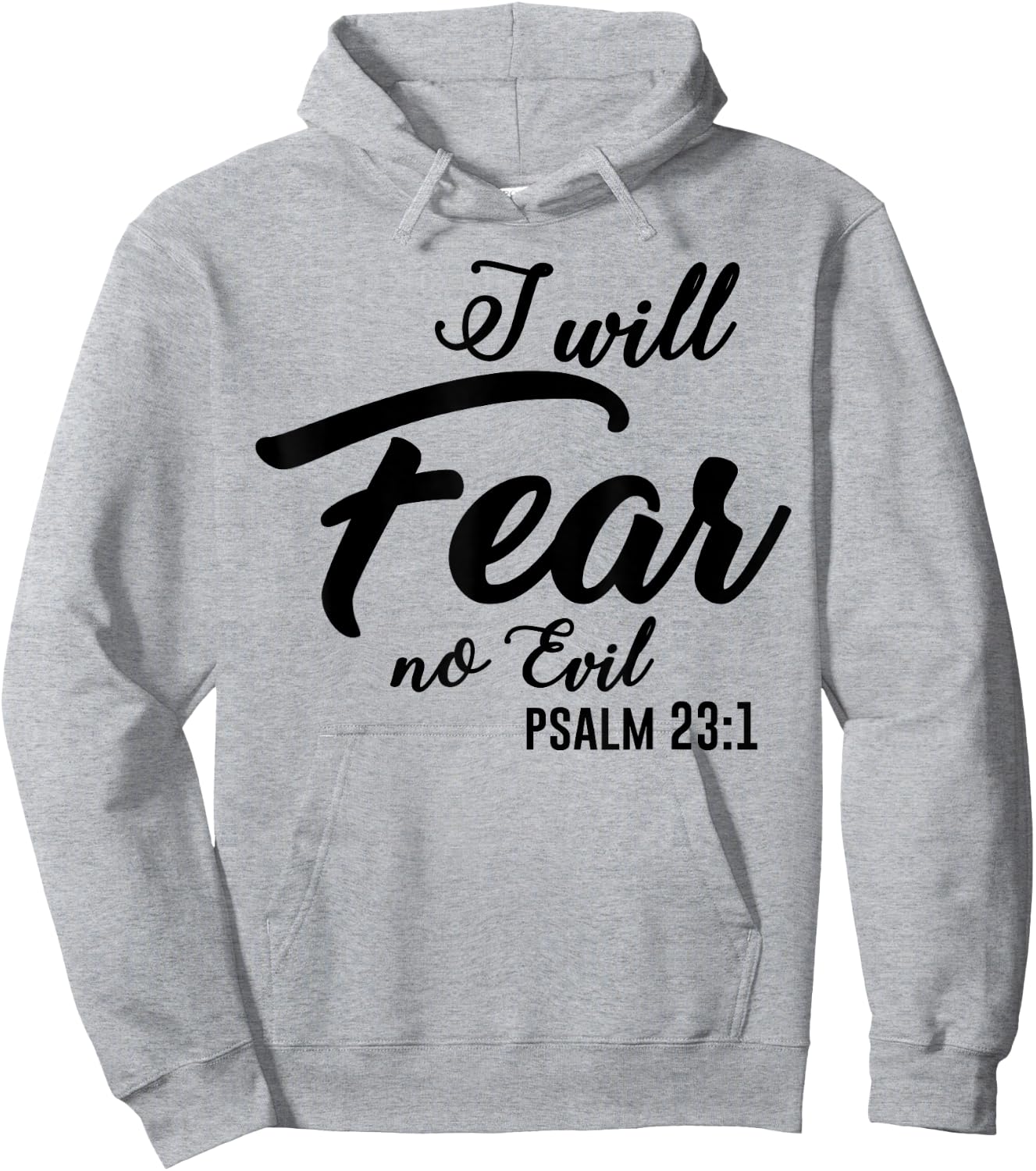 Christian Faith Fashion | Psalm 23 I Will Fear No Evil Hoodie - Hoodie | Ash