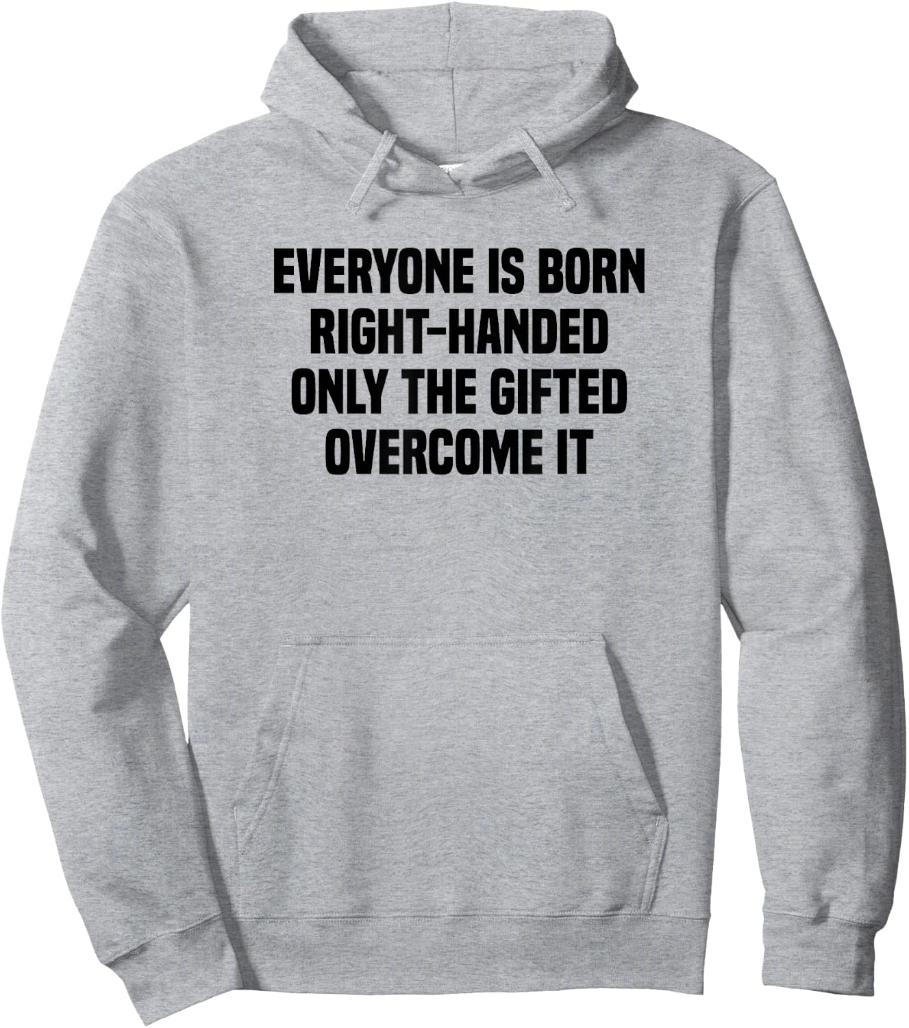 Everyone Is Born Right Handed Lefty Funny Left Handed Hoodie - Hoodie | Ash
