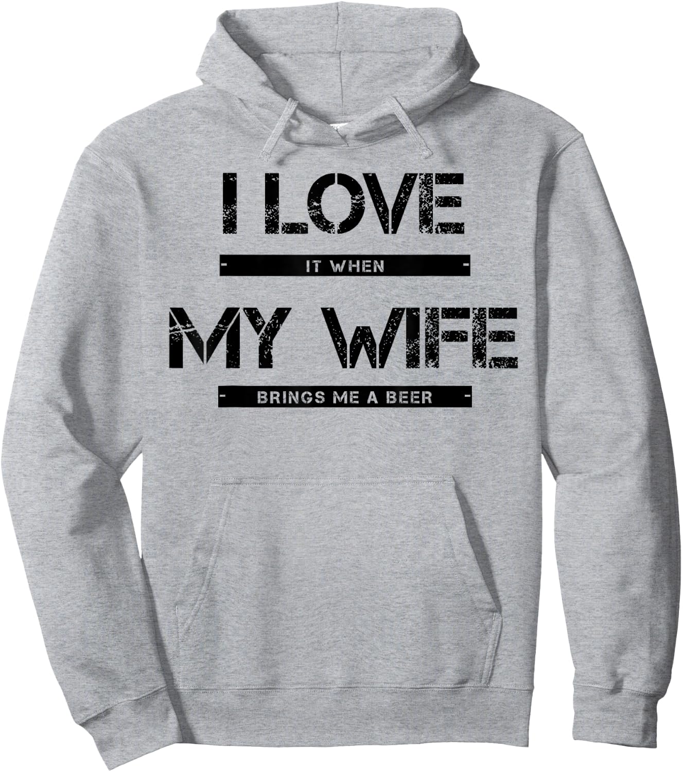 I Love It When My Wife Brings Me A Beer Hoodie - Hoodie | Ash