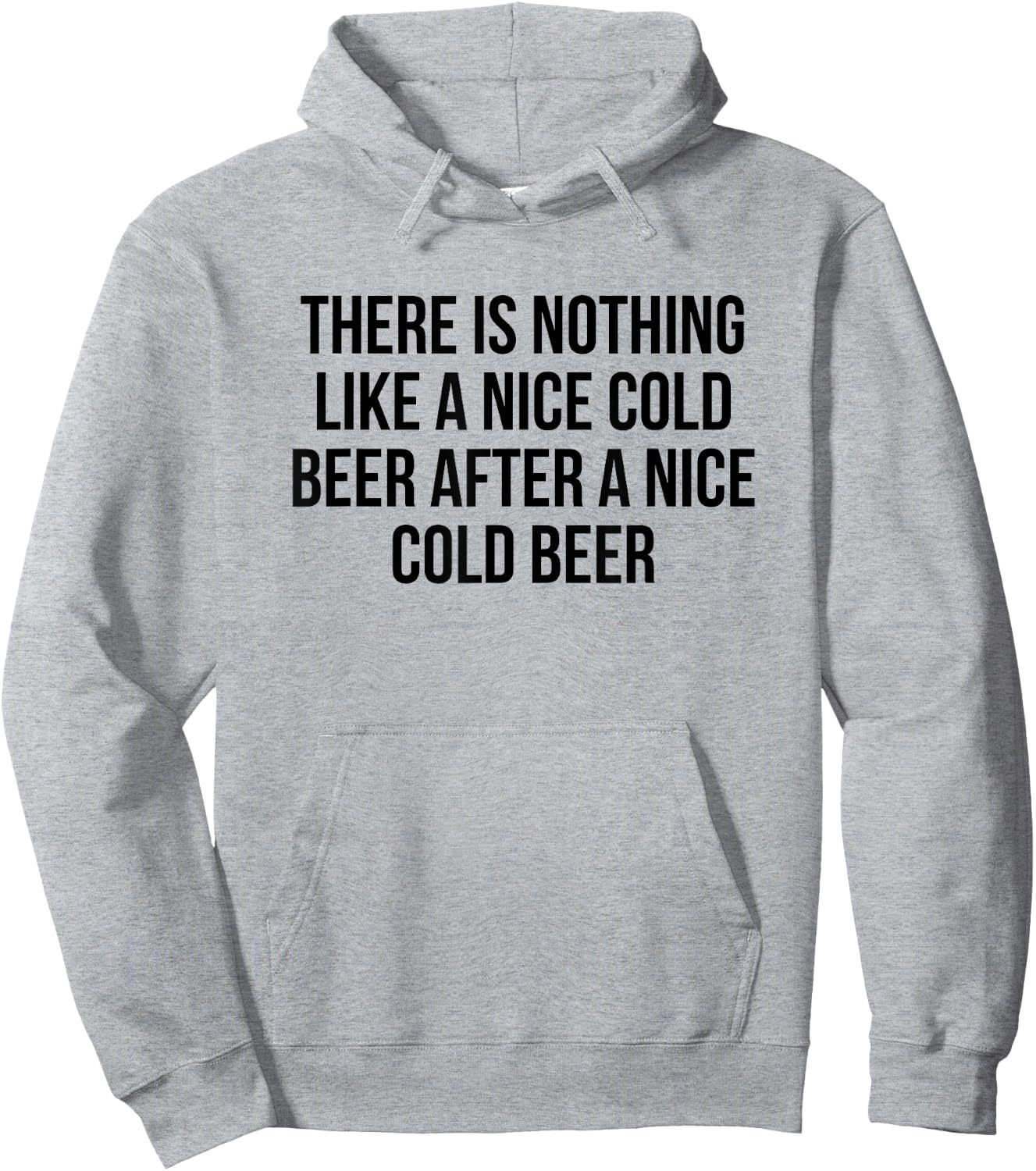 There Is Nothing Like A Nice Cold Beer After A Nice Cold Hoodie - Hoodie | Ash