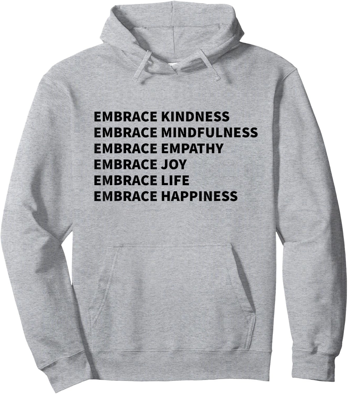 Embrace Kindness Embrace Mindfulness Embrace Empathy Joy Hoodie - Hoodie | Ash
