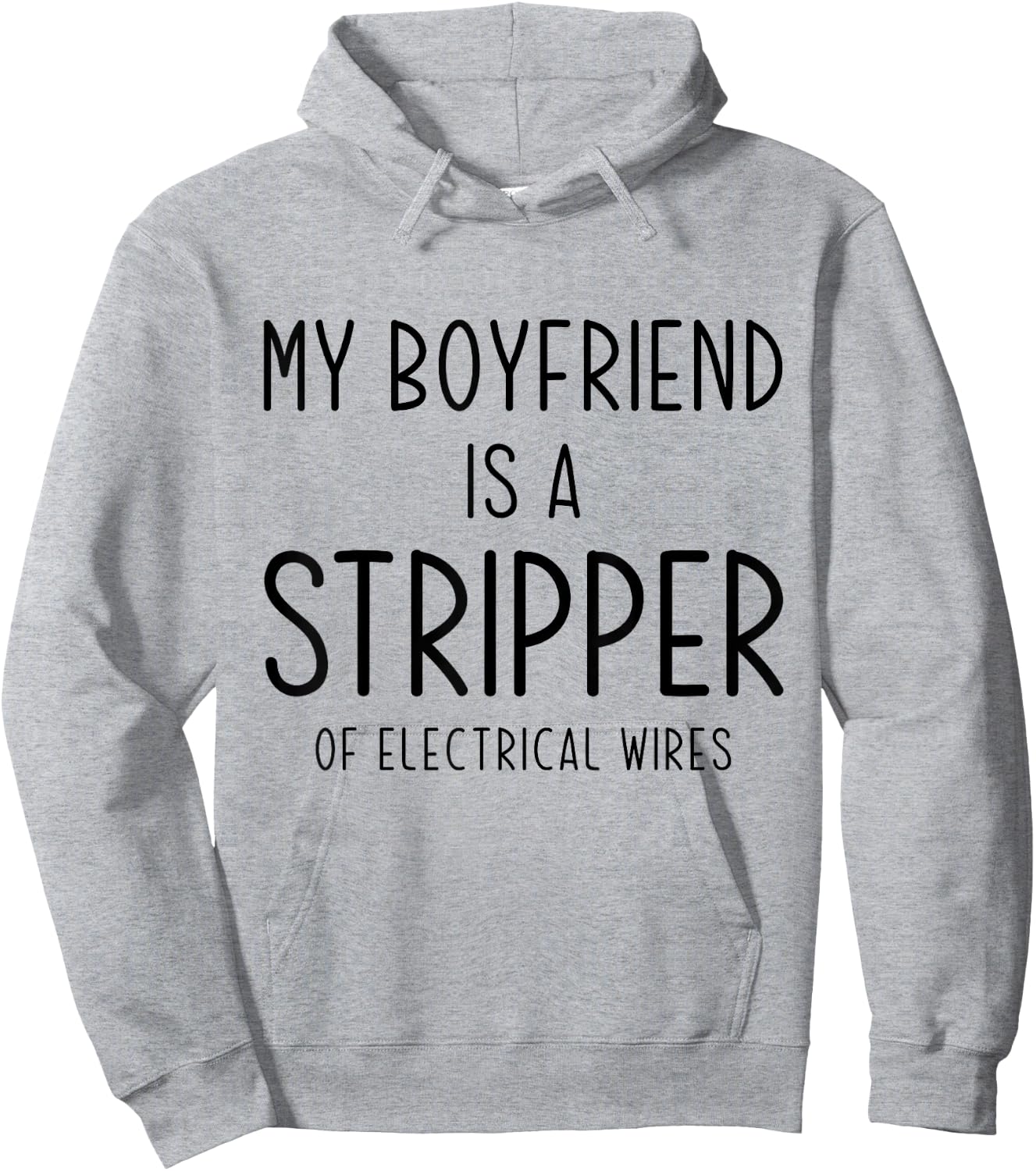 Funny Electrician Girlfriend My Boyfriend Is A Stripper Joke Hoodie - Hoodie | Ash