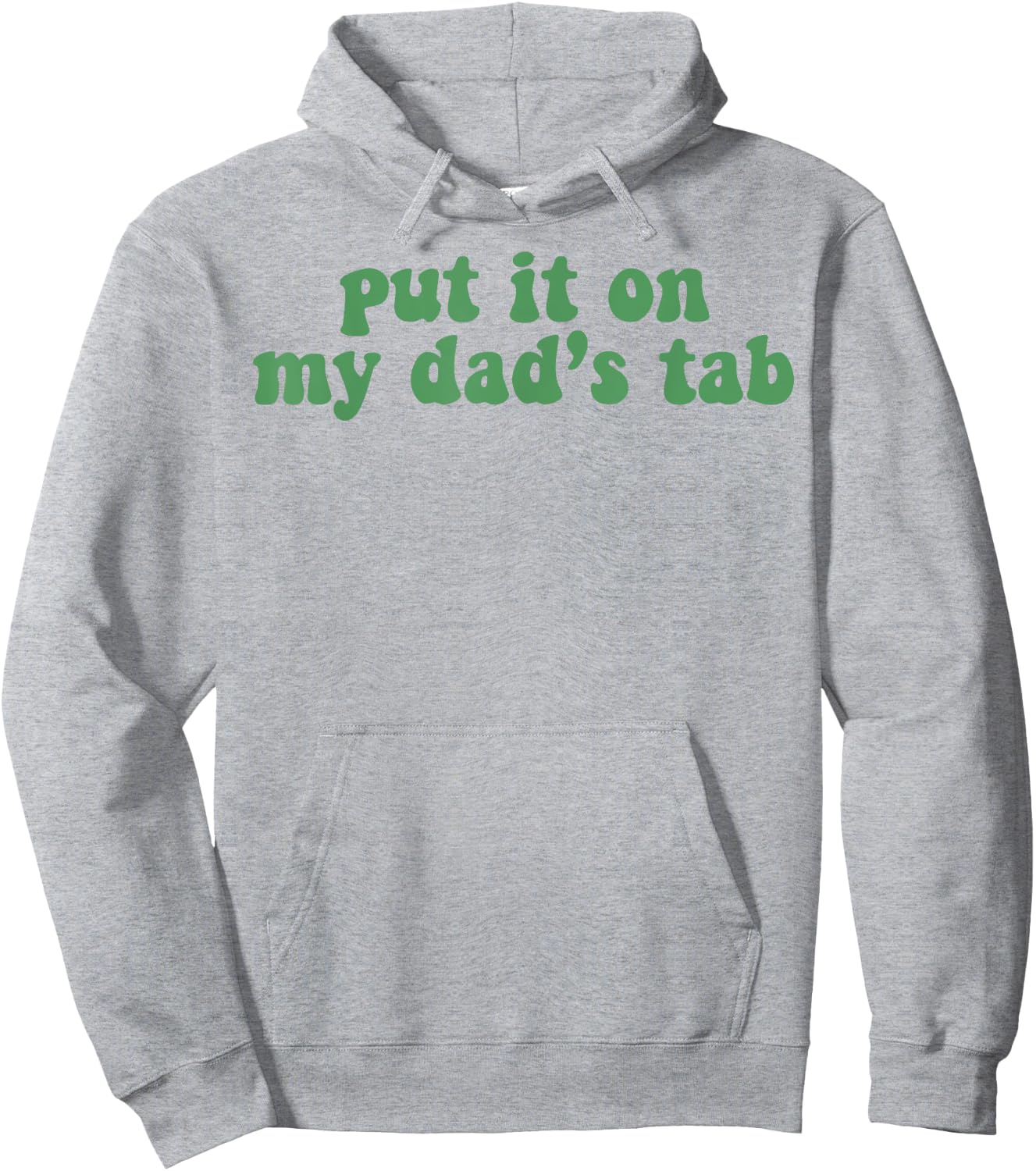 Put It On My Dad's Tab Hoodie - Hoodie | Ash