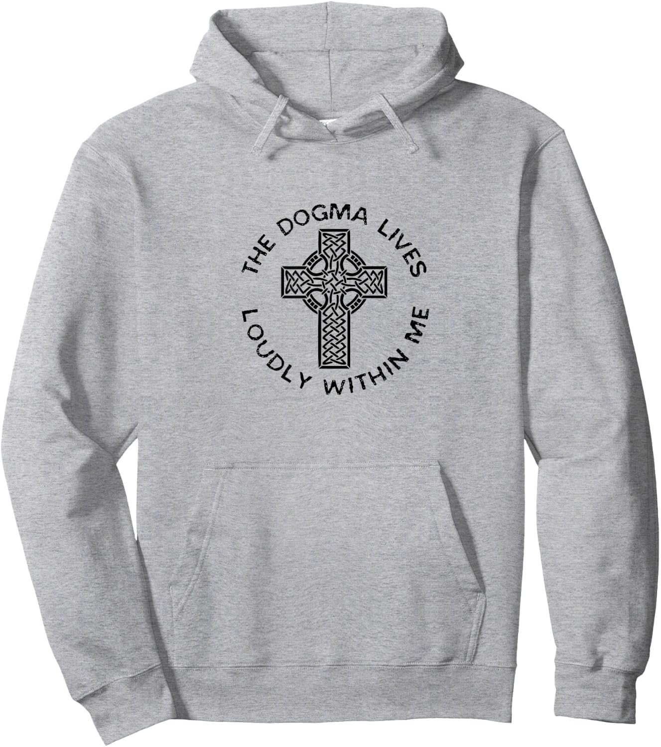 The Dogma Lives Loudly Within Me Catholic Christian Faith Hoodie - Hoodie | Ash