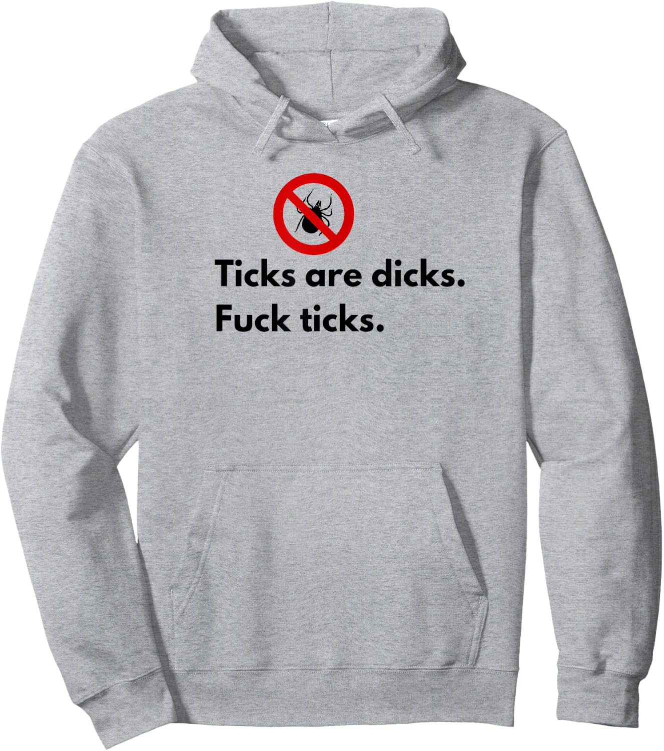 Ticks Are Dicks Fuck Ticks Lyme Awareness Funny-Tick Gift 01 Hoodie - Hoodie | Ash