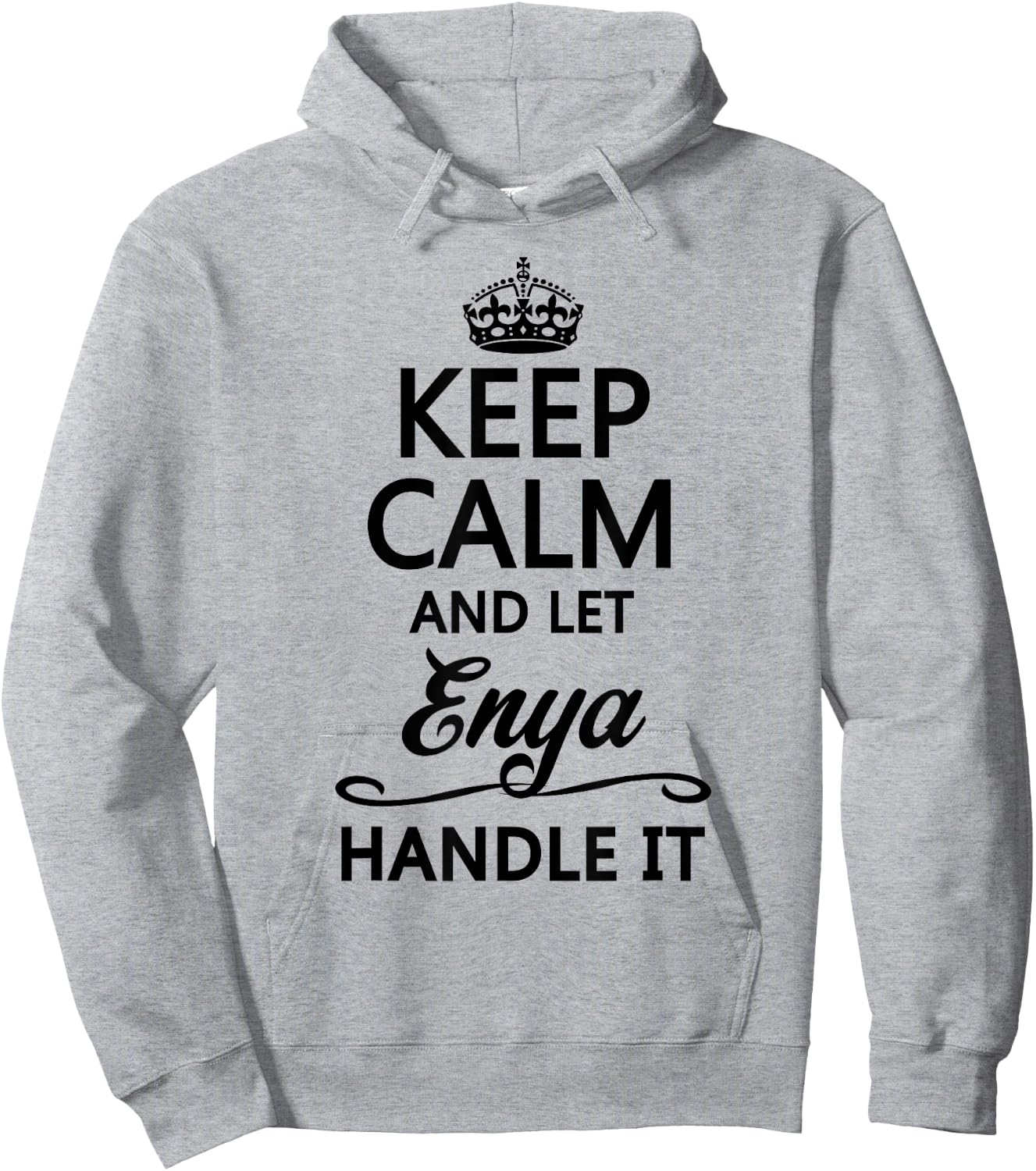 KEEP CALM AND LET ENYA Handle It | Funny Name Gift Hoodie - Hoodie | Ash