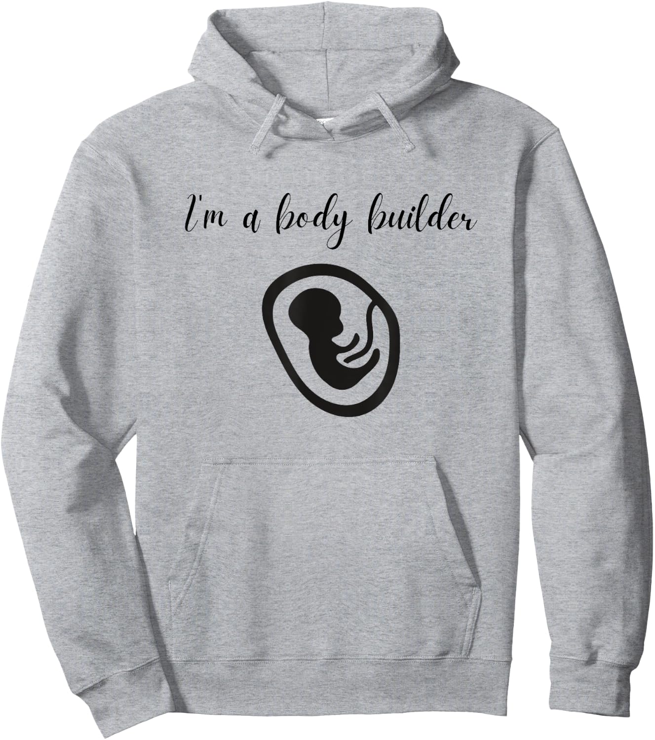 I'm a Body Builder- Funny Pregnancy Baby Fitness Hoodie - Hoodie | Ash
