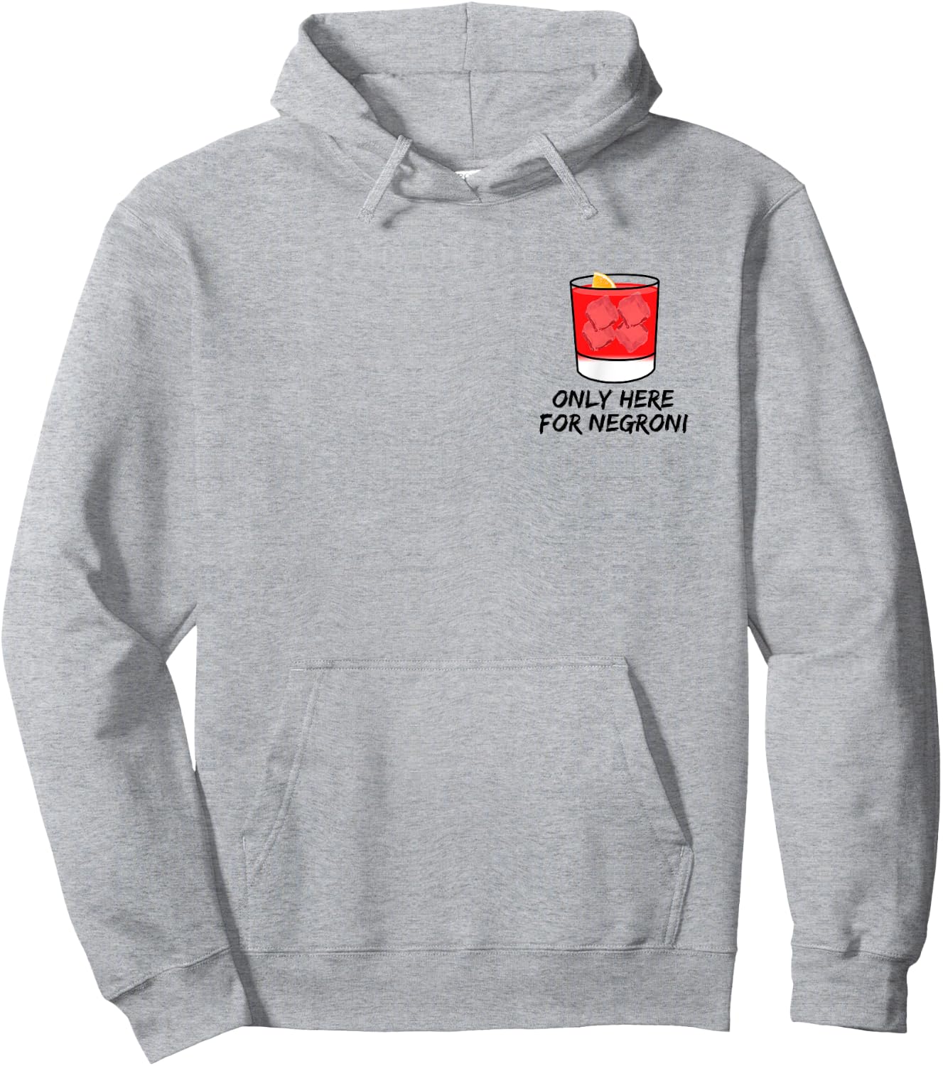 Only here for Negroni thats my favorite cocktail forever Hoodie - Hoodie | Ash