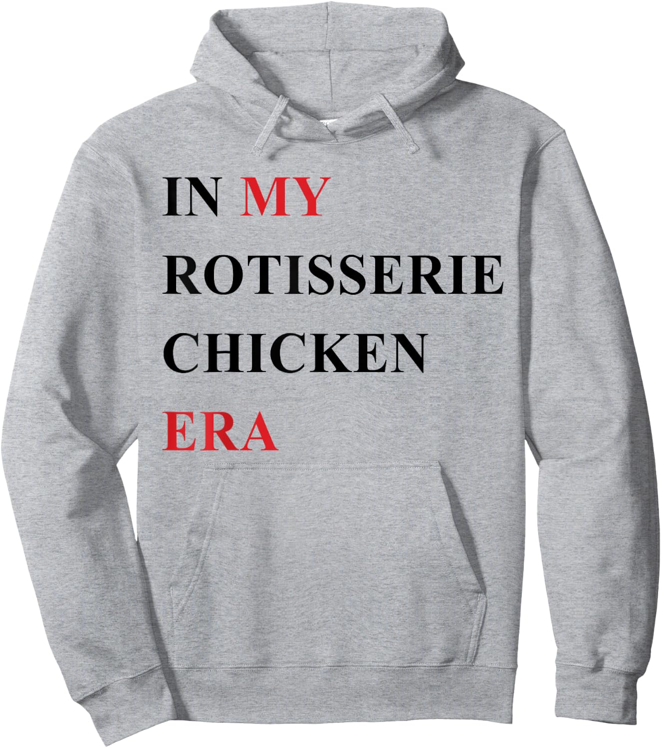 In My Rotisserie Chicken Era Hoodie - Hoodie | Ash