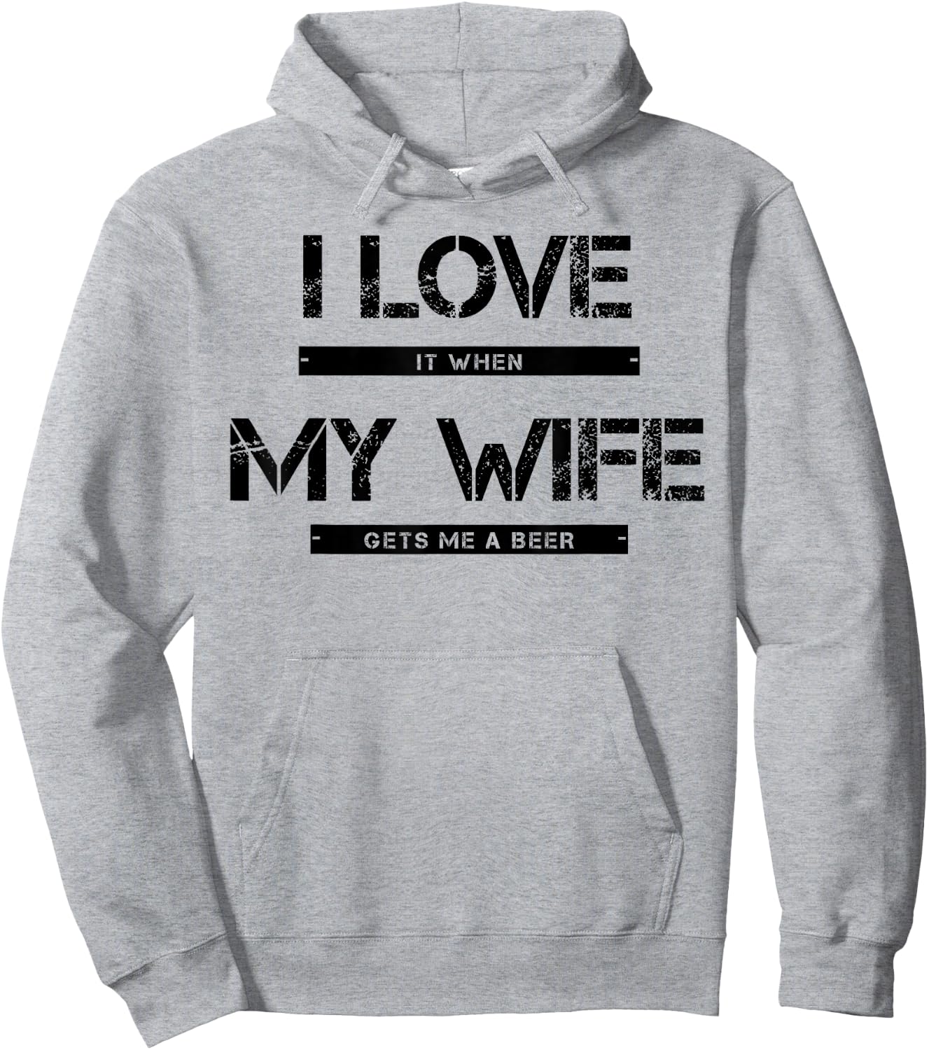 I love it when my wife gets me a beer Hoodie - Hoodie | Ash