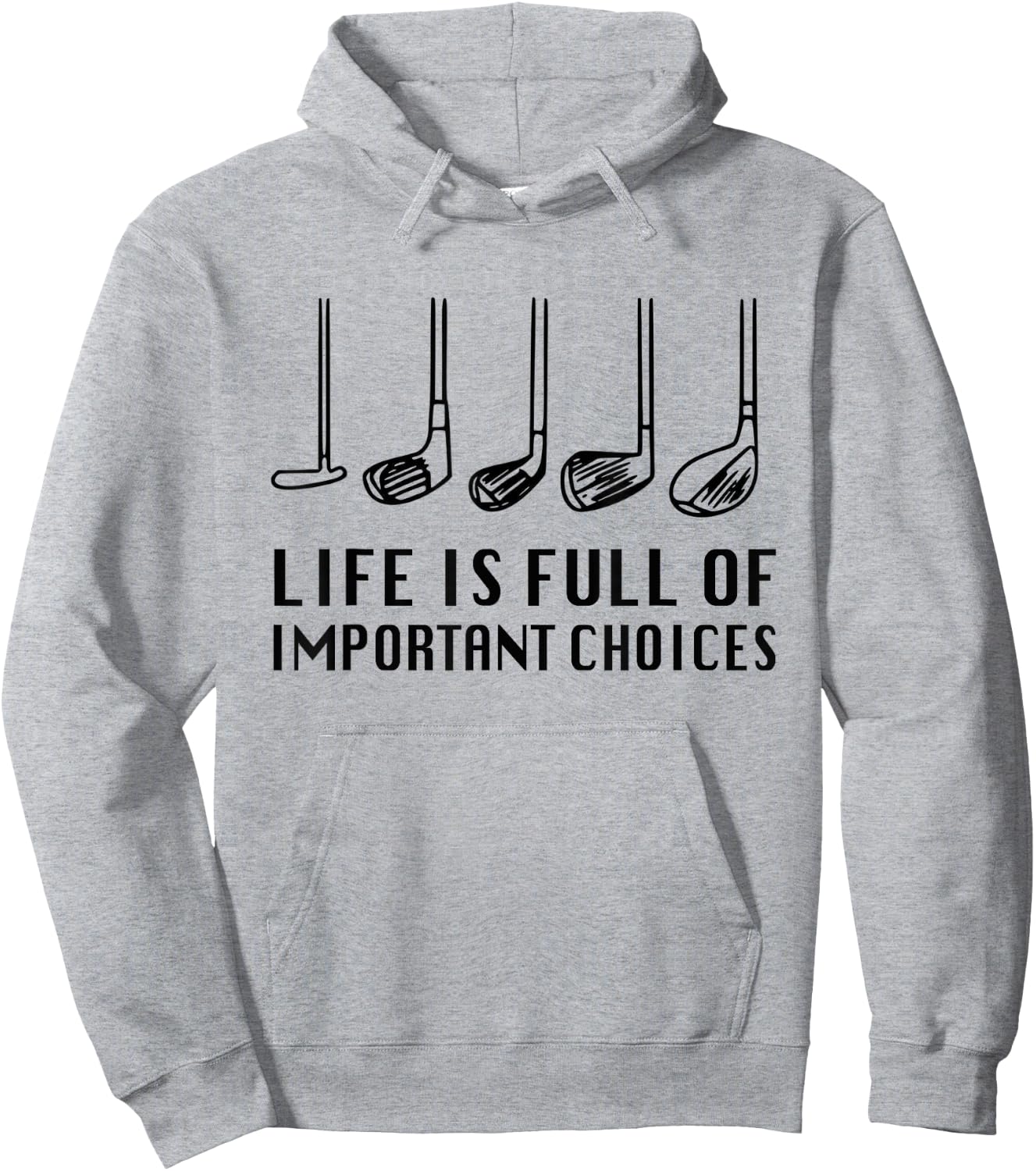 Funny Life Is Full Of Important Choices Golf Lover Hoodie - Hoodie | Ash
