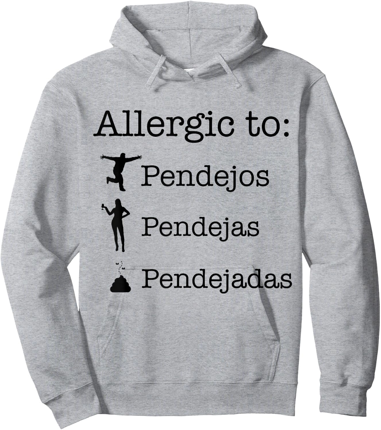 Allergic To Pendejos Pendejas Pendejadas Hoodie - Hoodie | Ash