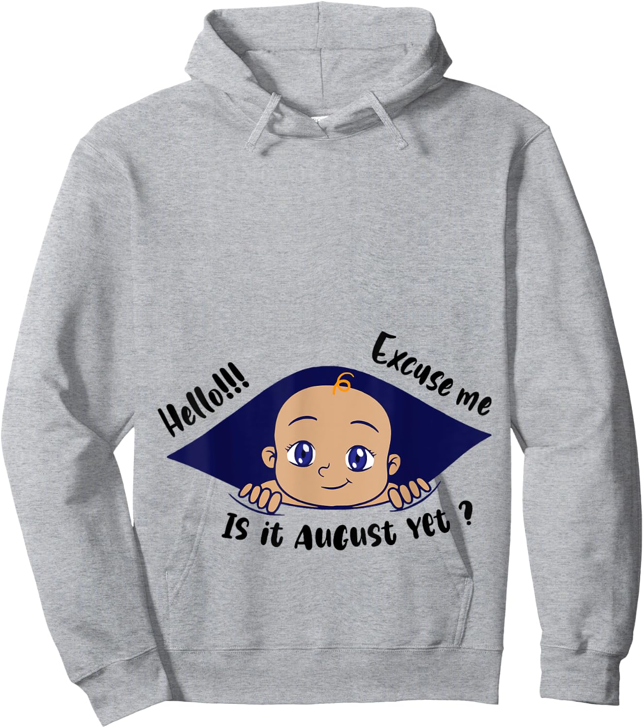 Excuse Me Is It August Yet Pregnancy Baby Announcement Hoodie - Hoodie | Ash
