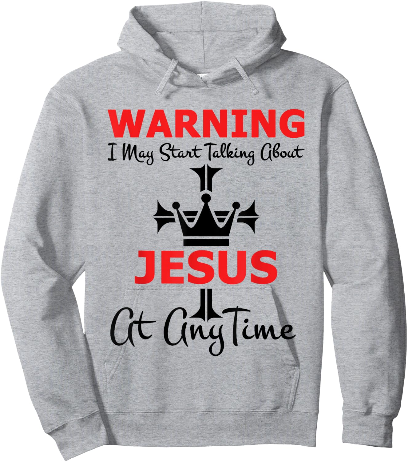 Warning I May Start Talking About Jesus At Any Time Hoodie - Hoodie | Ash