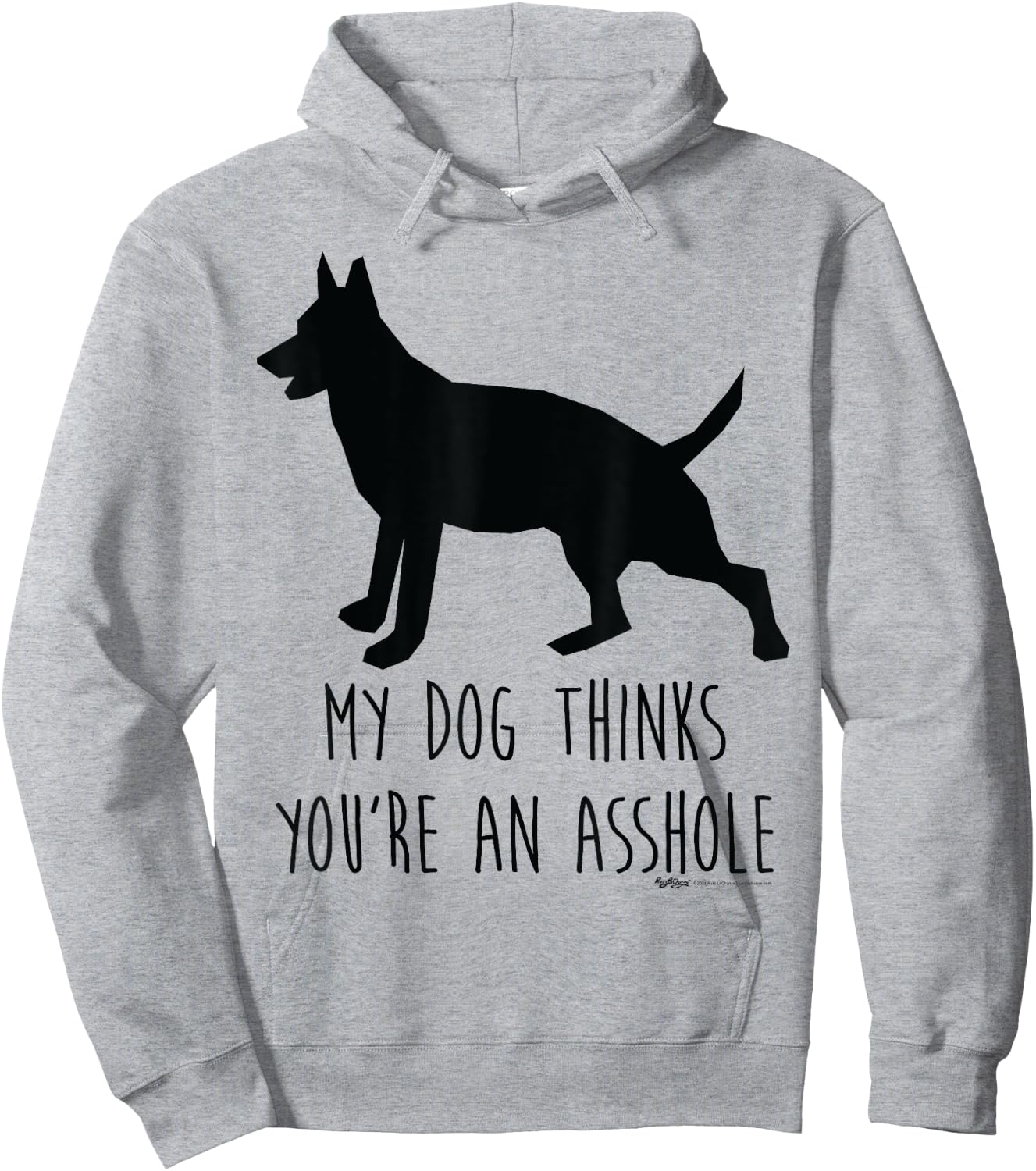 My Dog Thinks You're An Asshole Silhouette Word Design Women Hoodie - Hoodie | Ash