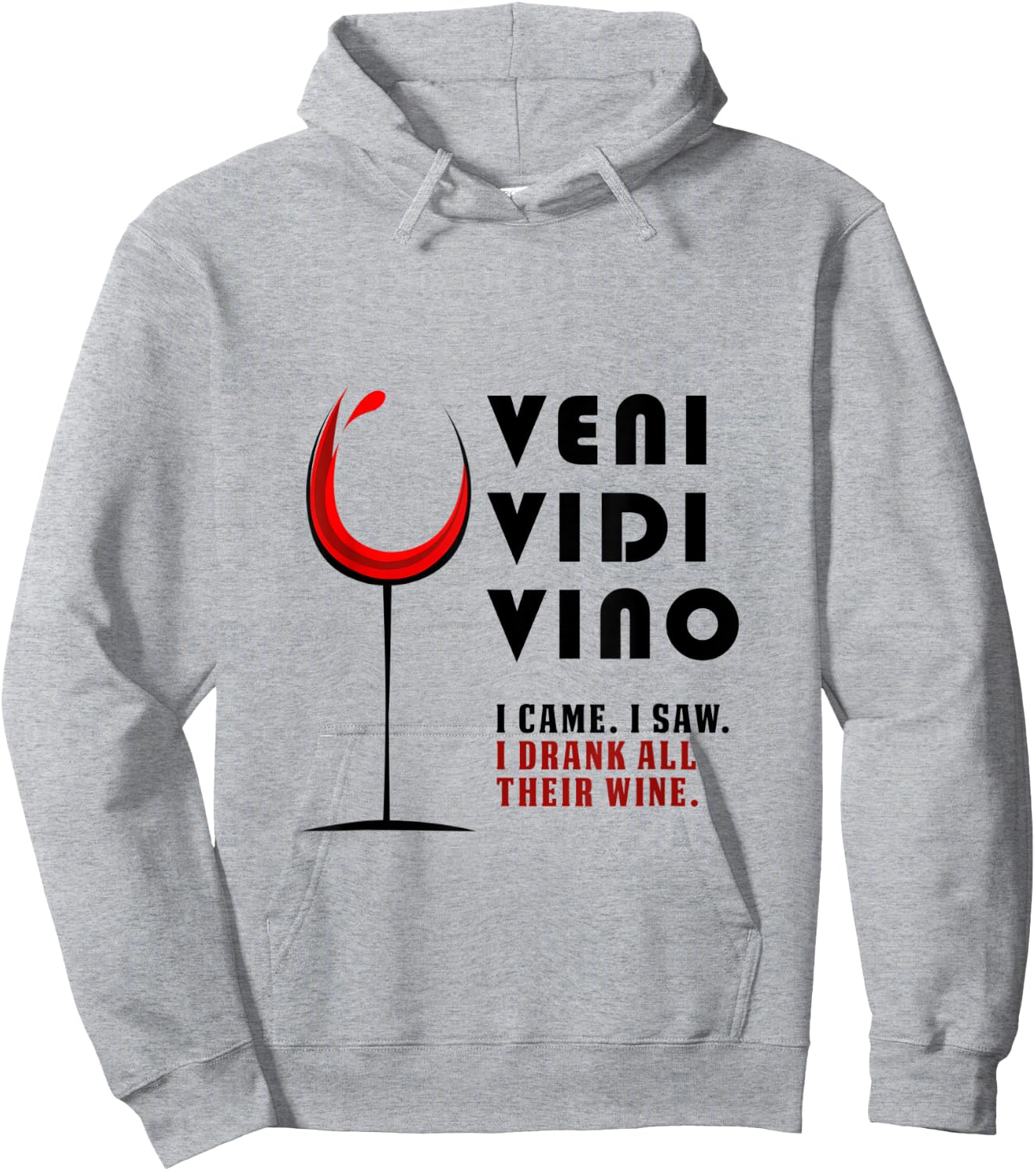 Veni Vidi Vino Funny Wine Lover Traveller Drinking Party Hoodie - Hoodie | Ash