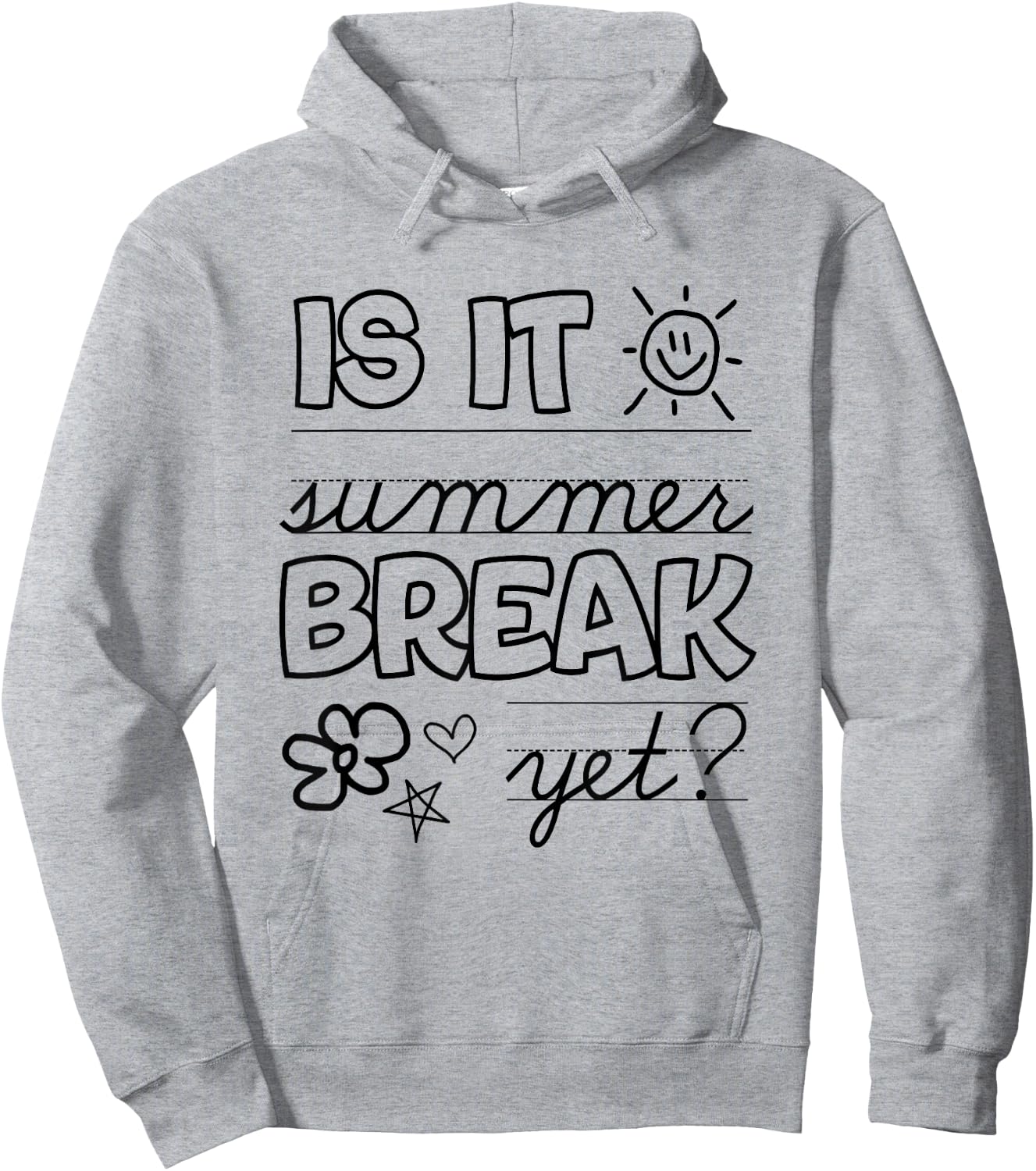 Teacher End Of Year Shirt Is It Summer Break Yet? Last Day Hoodie - Hoodie | Ash