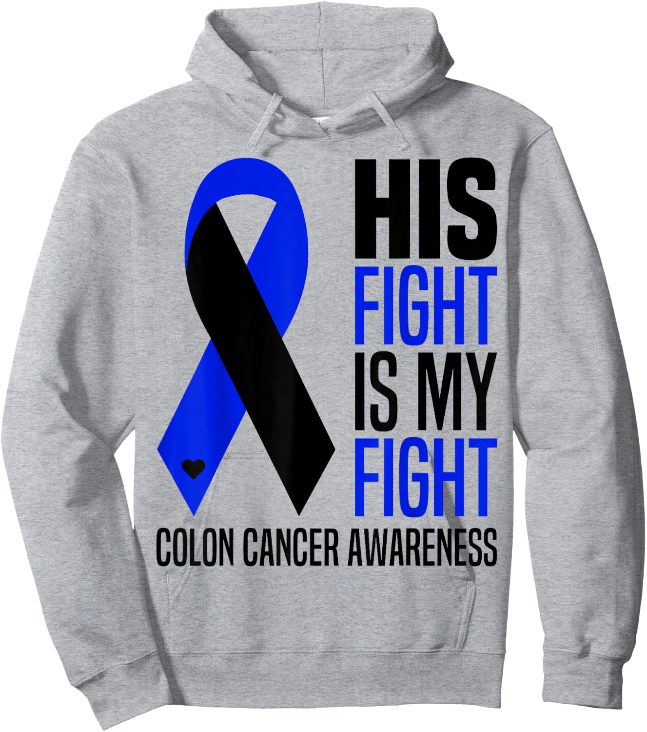 His Fight Is My Fight Colon Cancer Colorectal Awareness Hoodie - Hoodie | Ash