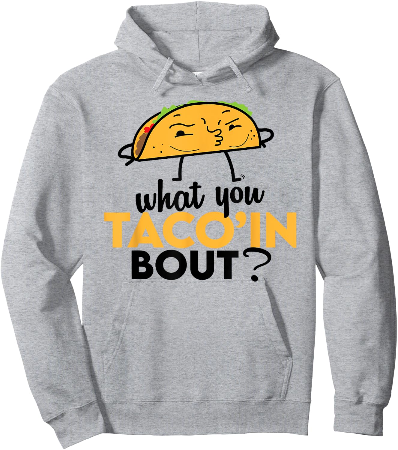 What You Taco'ing About - Funny Foodie Taco Truck Comedy Hoodie - Hoodie | Ash