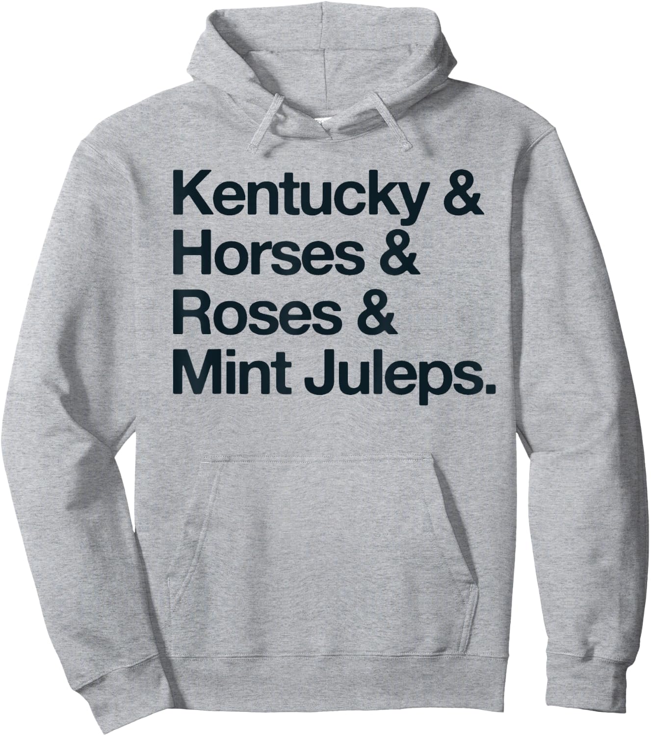 Kentucky And Horses And Roses And Mint Juleps Hoodie - Hoodie | Ash