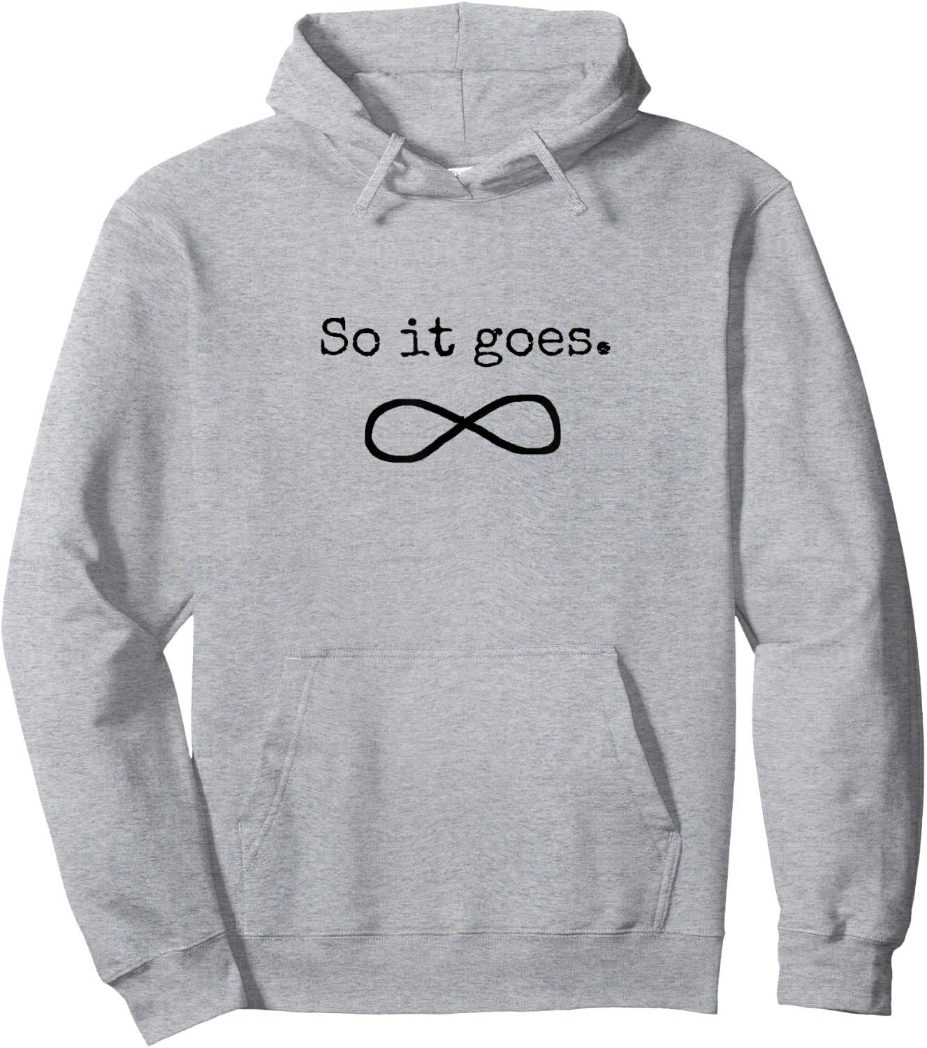 So It Goes Book Lover's Quote Hoodie - Hoodie | Ash