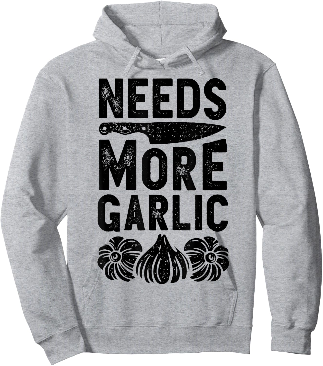 Chef Needs More Garlic Funny Men Women Cook Cooking Culinary Hoodie - Hoodie | Ash