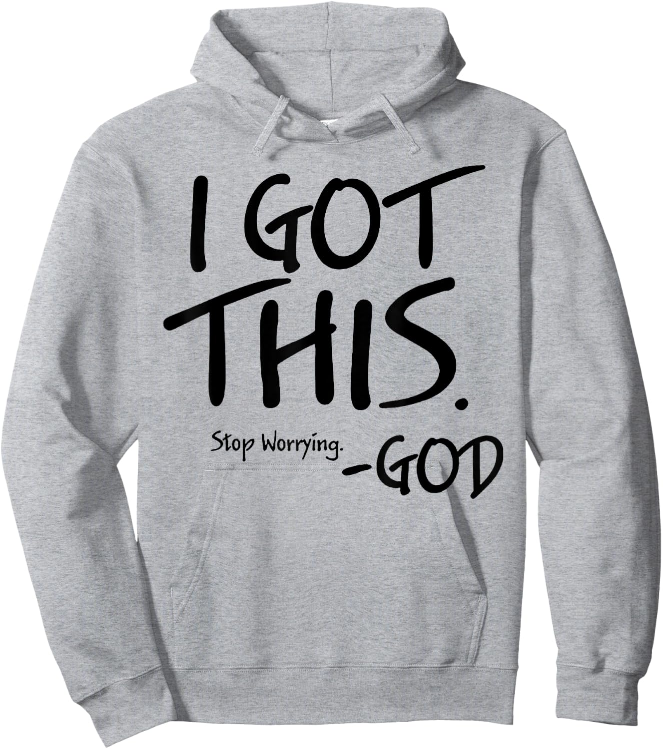 I Got This Stop Worrying God Hoodie - Hoodie | Ash
