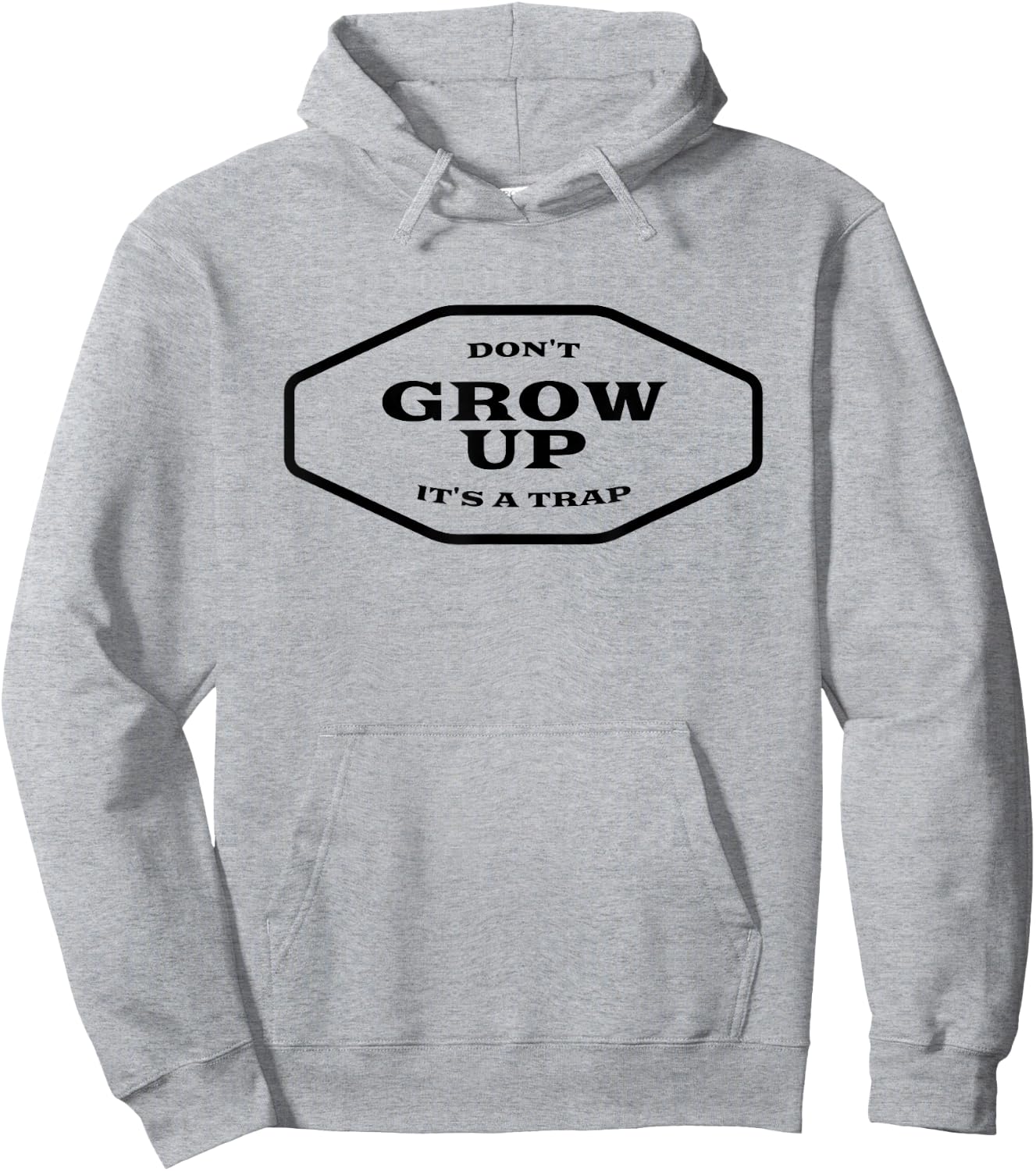 Don't Grow Up It's A Trap Hoodie - Hoodie | Ash