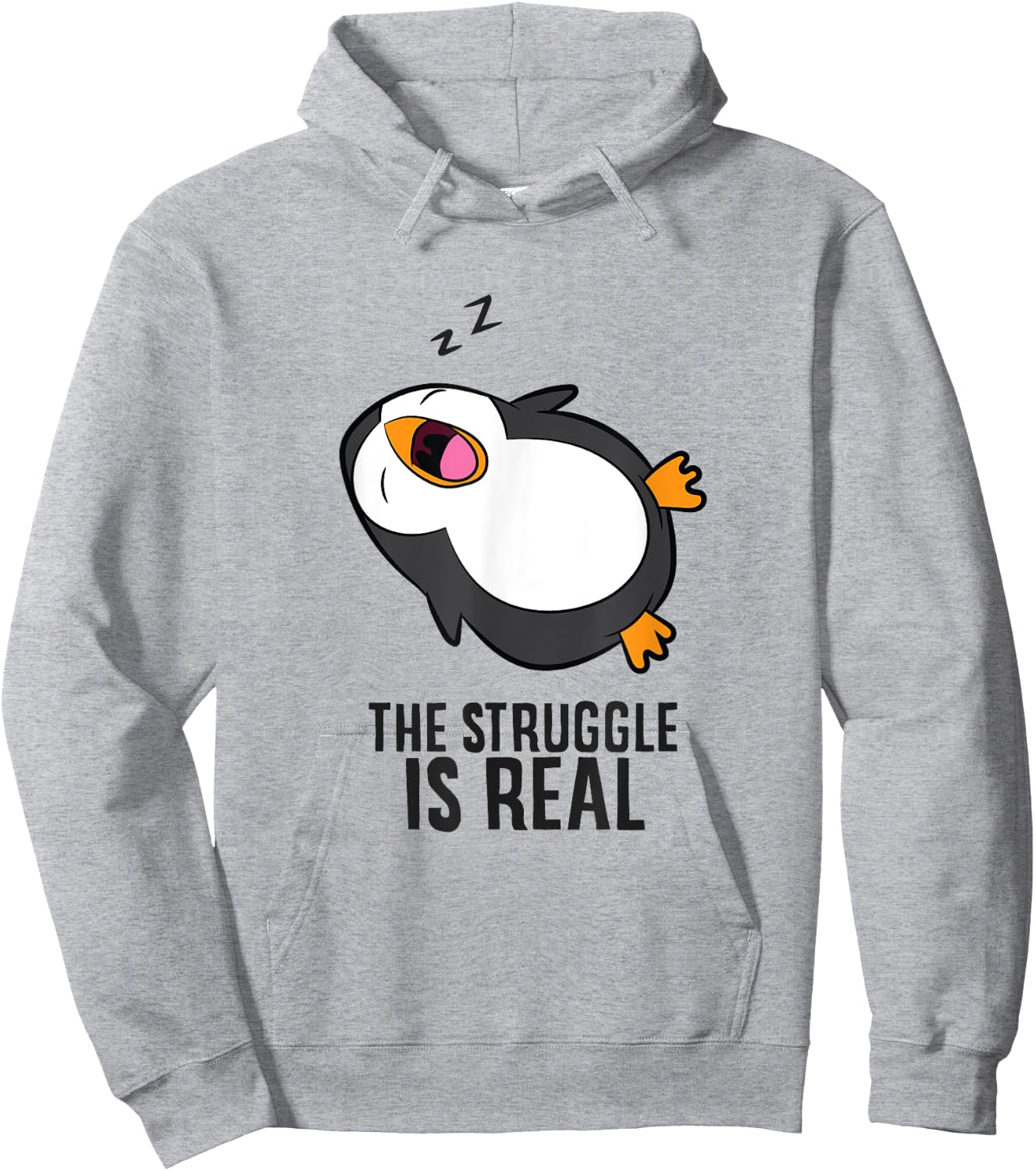 Lazy Penguin The Struggle Is Real Hoodie - Hoodie | Ash