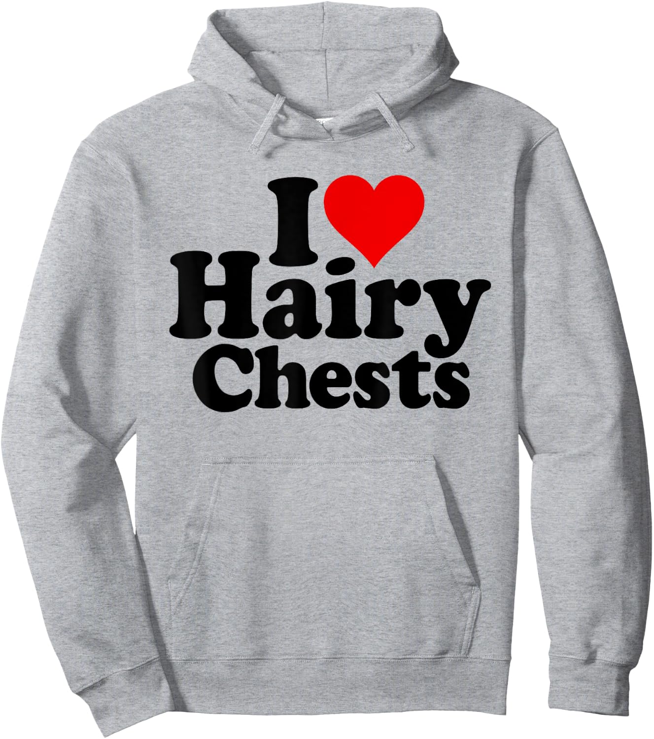 I Love Heart Hairy CHESTS Hoodie - Hoodie | Ash