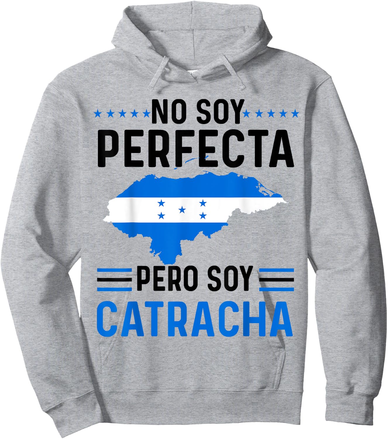 No Soy Perfecta Pero Soy Catracha Honduras Flag Map Hoodie - Hoodie | Ash