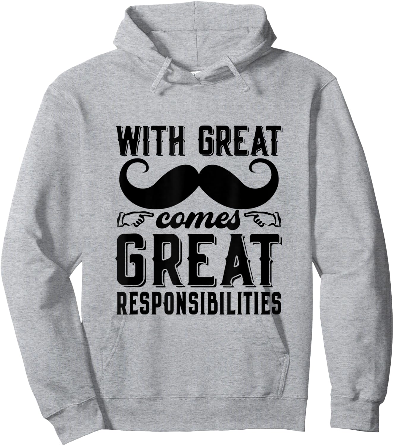 Great Responsibilities Funny Dad Mustache Puns Father's Day Hoodie - Hoodie | Ash