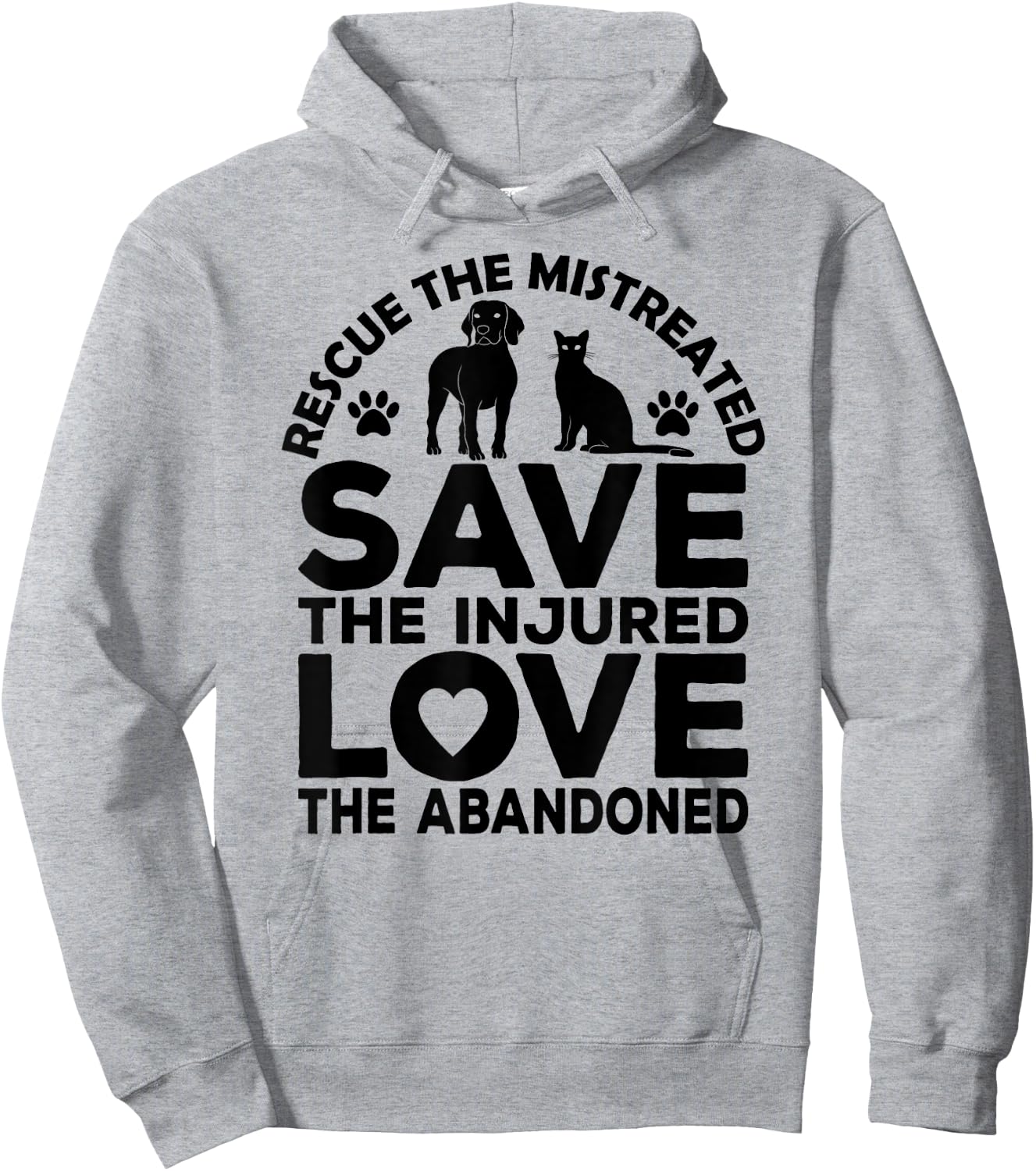 Rescue The Mistreated Save The Injured Love The Abandoned Hoodie - Hoodie | Ash