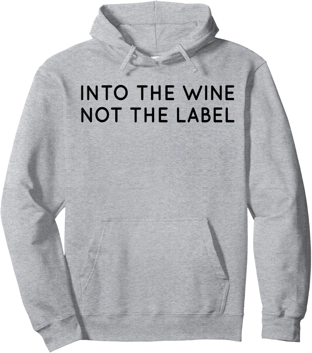 Into The Wine Not The Label Shirt for Wine Lover,I Love Wine Hoodie - Hoodie | Ash