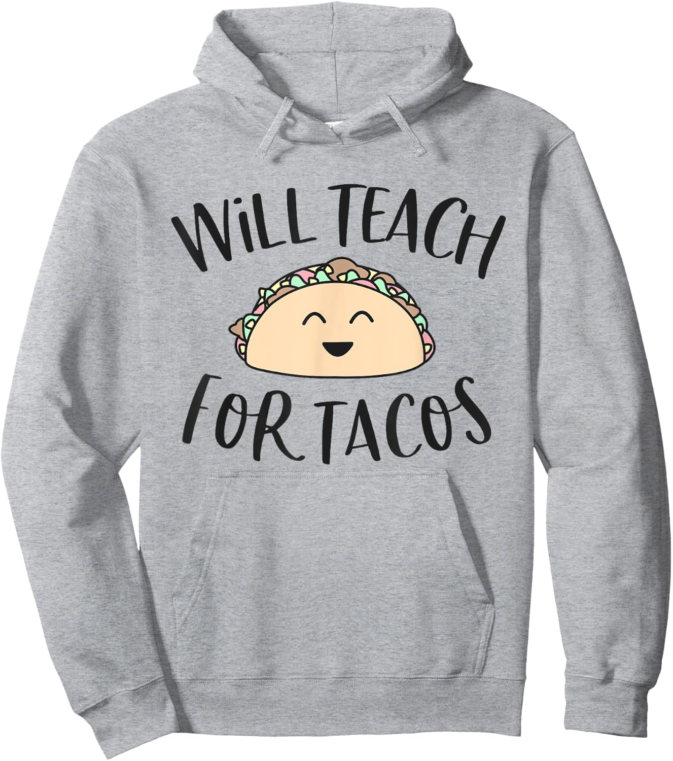 Will Teach for Tacos Cute Funny Teacher Cinco De Mayo Gift Men Women Girls Kids Hoodie - Hoodie | Ash