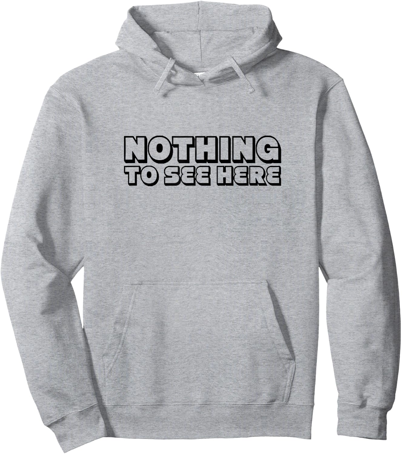 Nothing To See Here Hoodie - Hoodie | Ash