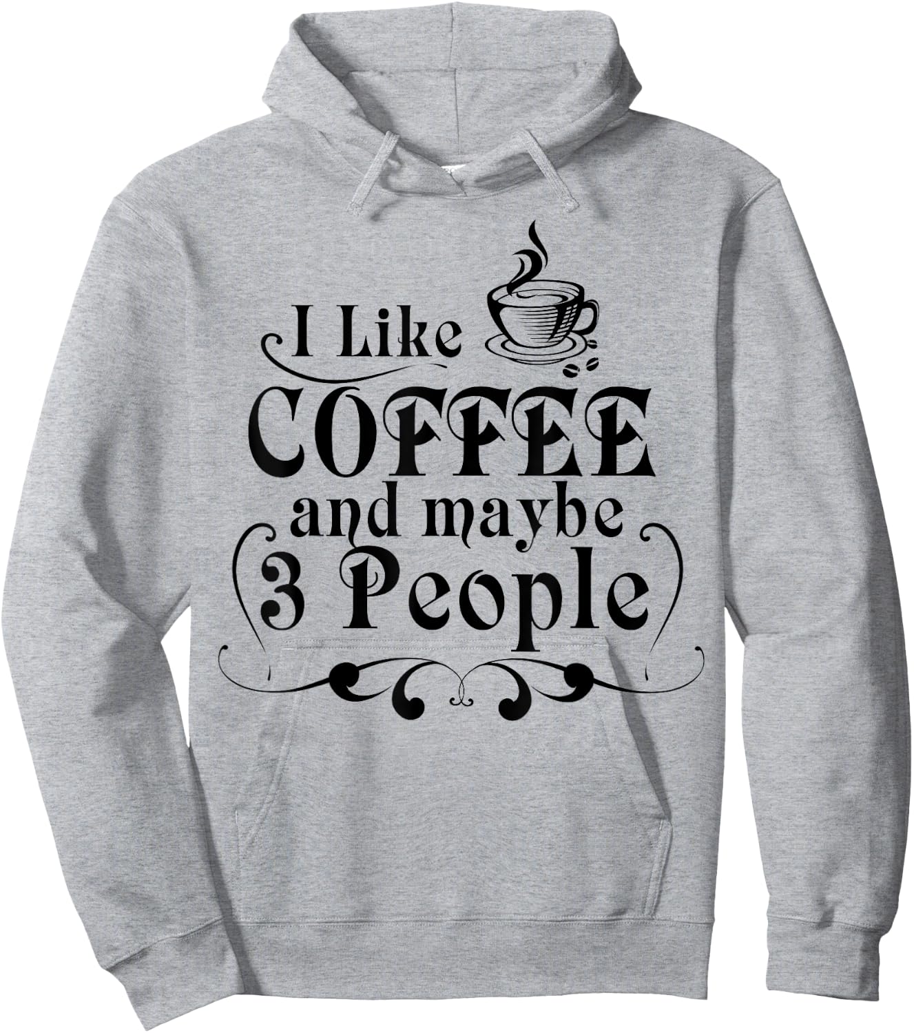 I Like Coffee And Maybe 3 People Shirt Coffee Lovers Gift Hoodie - Hoodie | Ash