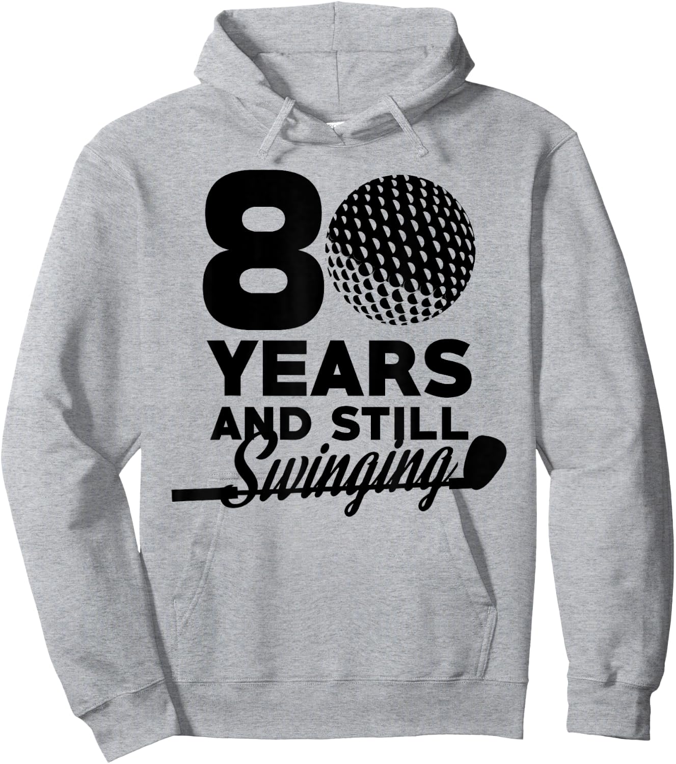 80 Years And Still Swinging | 80th Birthday Funny Golf Club Hoodie - Hoodie | Ash