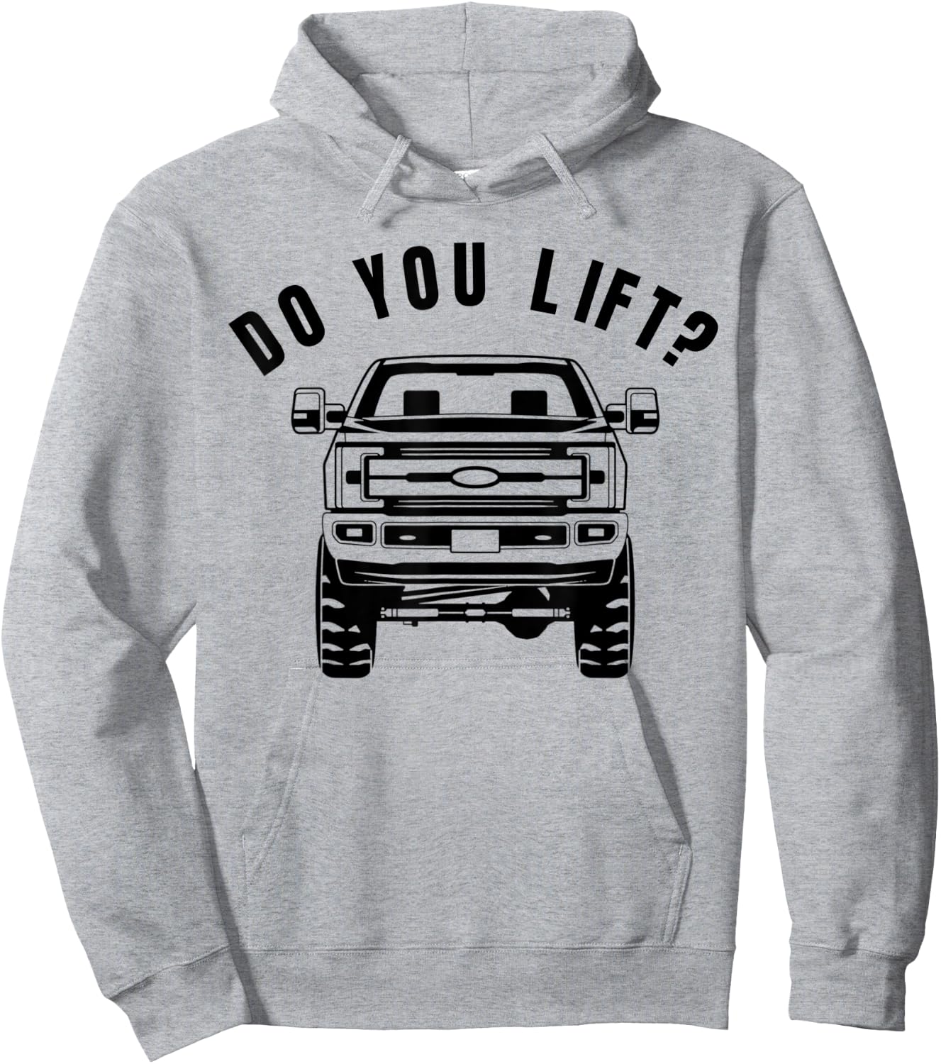 Do You Lift- Funny Lifted Truck - Lifted Truck Gifts Hoodie - Hoodie | Ash