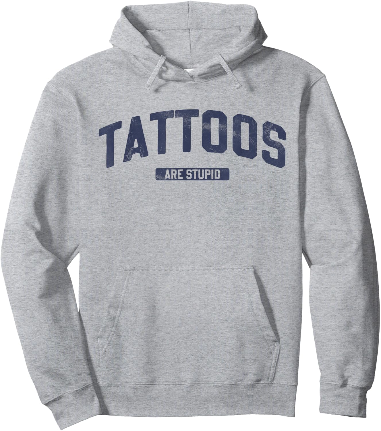 Vintage Inspired Tattoos Are Stupid Blue Font Hoodie - Hoodie | Ash