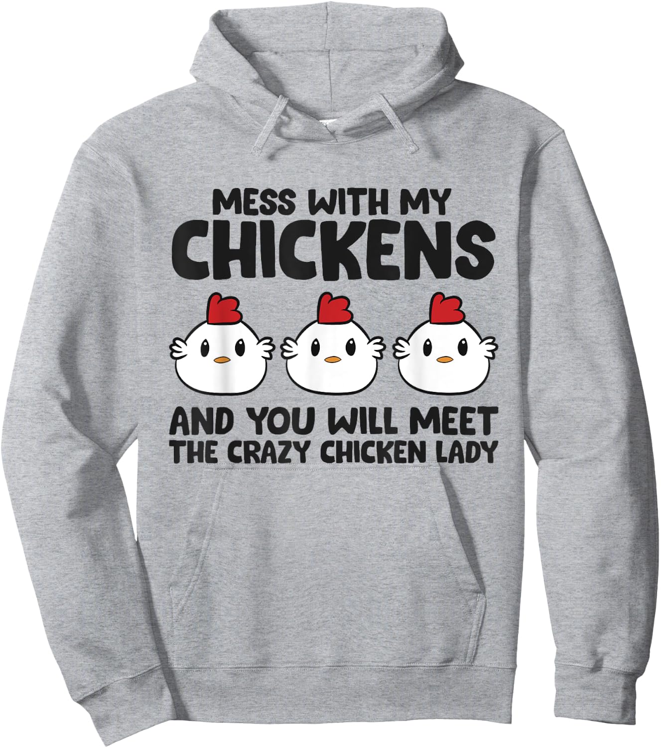 Mess With My Chickens You Will Meet The Crazy Chicken Lady Hoodie - Hoodie | Ash