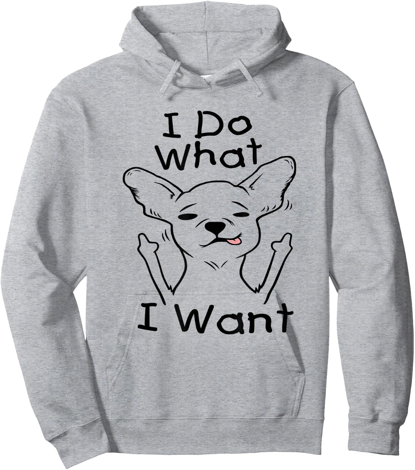 I Do What I Want Chihuahua Funny Dog Lover Novelty Gift Women Hoodie - Hoodie | Ash